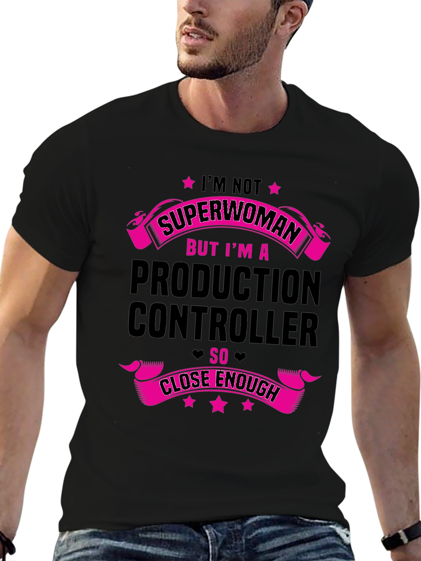 Production Controller T-Shirt - Superwoman Close Enough!