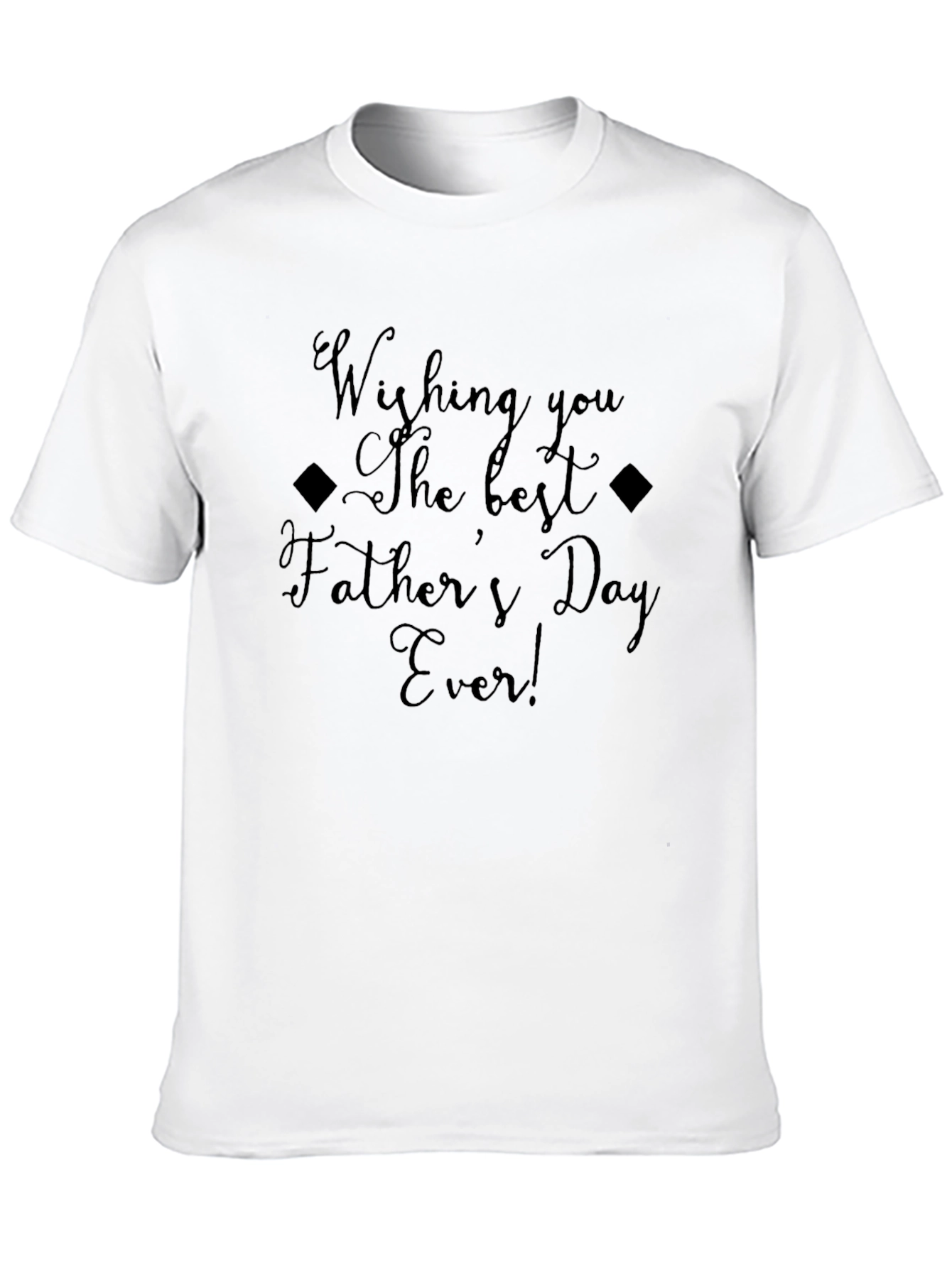 Fathers Day T-Shirt: Best Dad Ever!