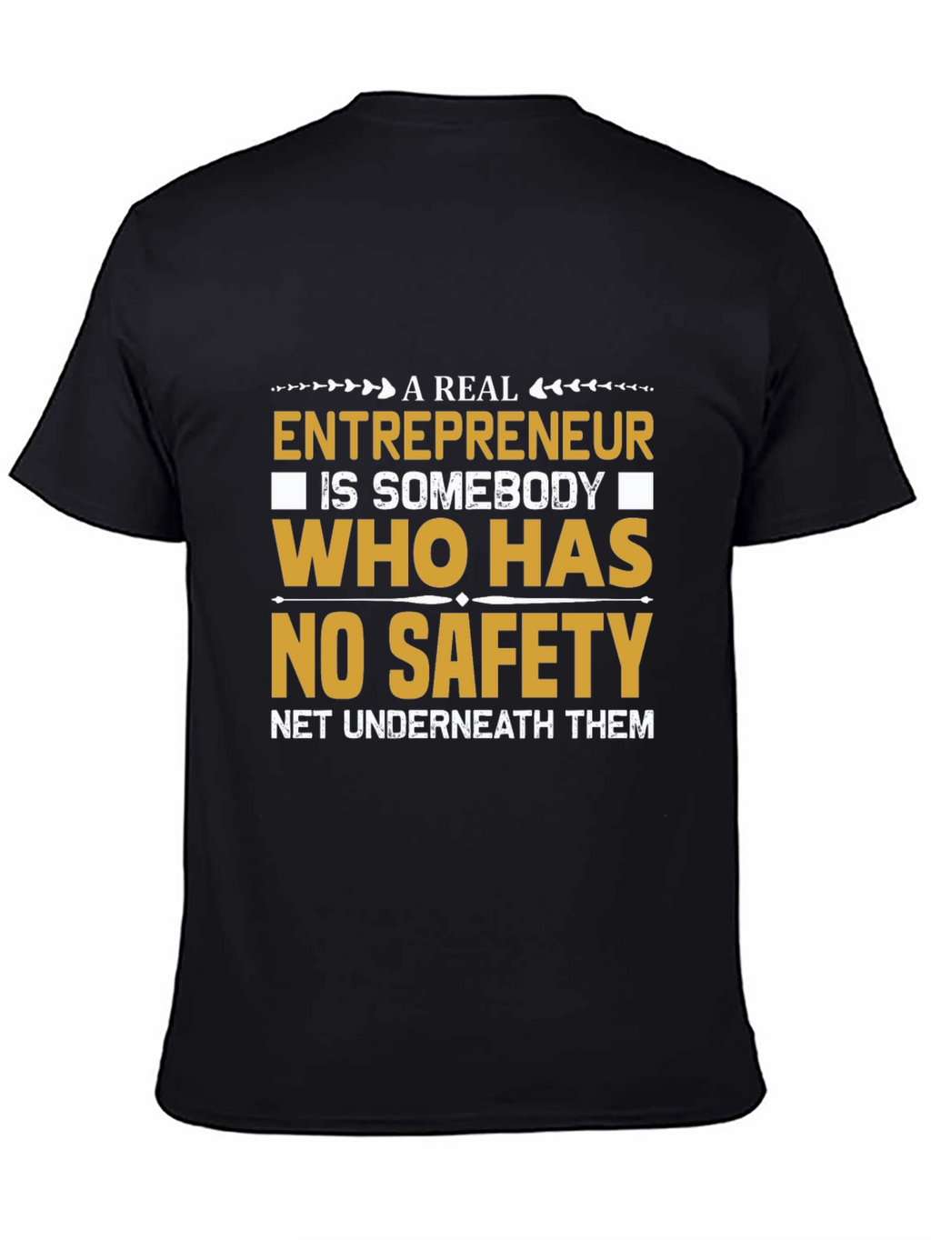 Entrepreneurial T-Shirt: No Safety Net Design