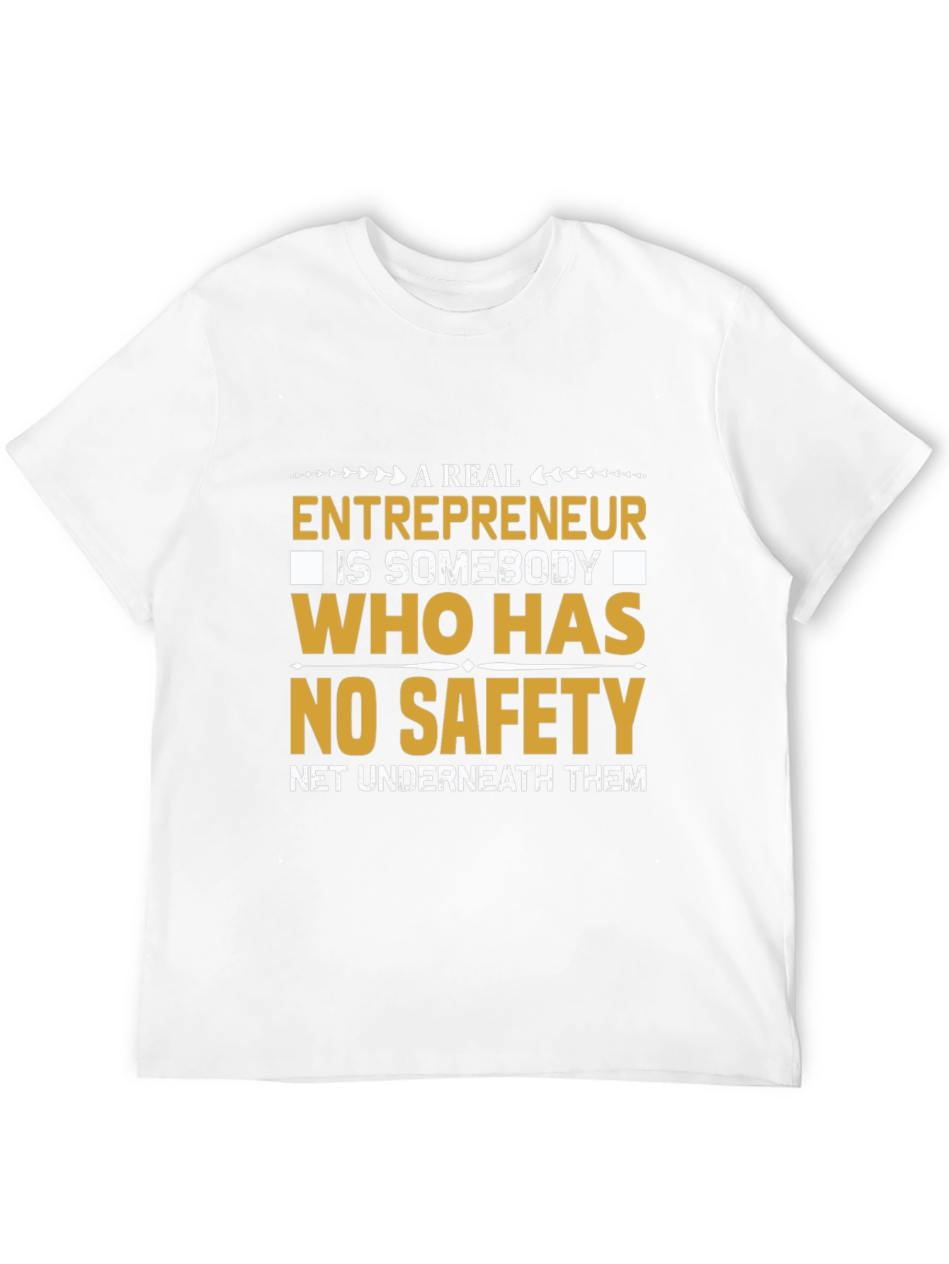 Entrepreneurial T-Shirt: No Safety Net Design