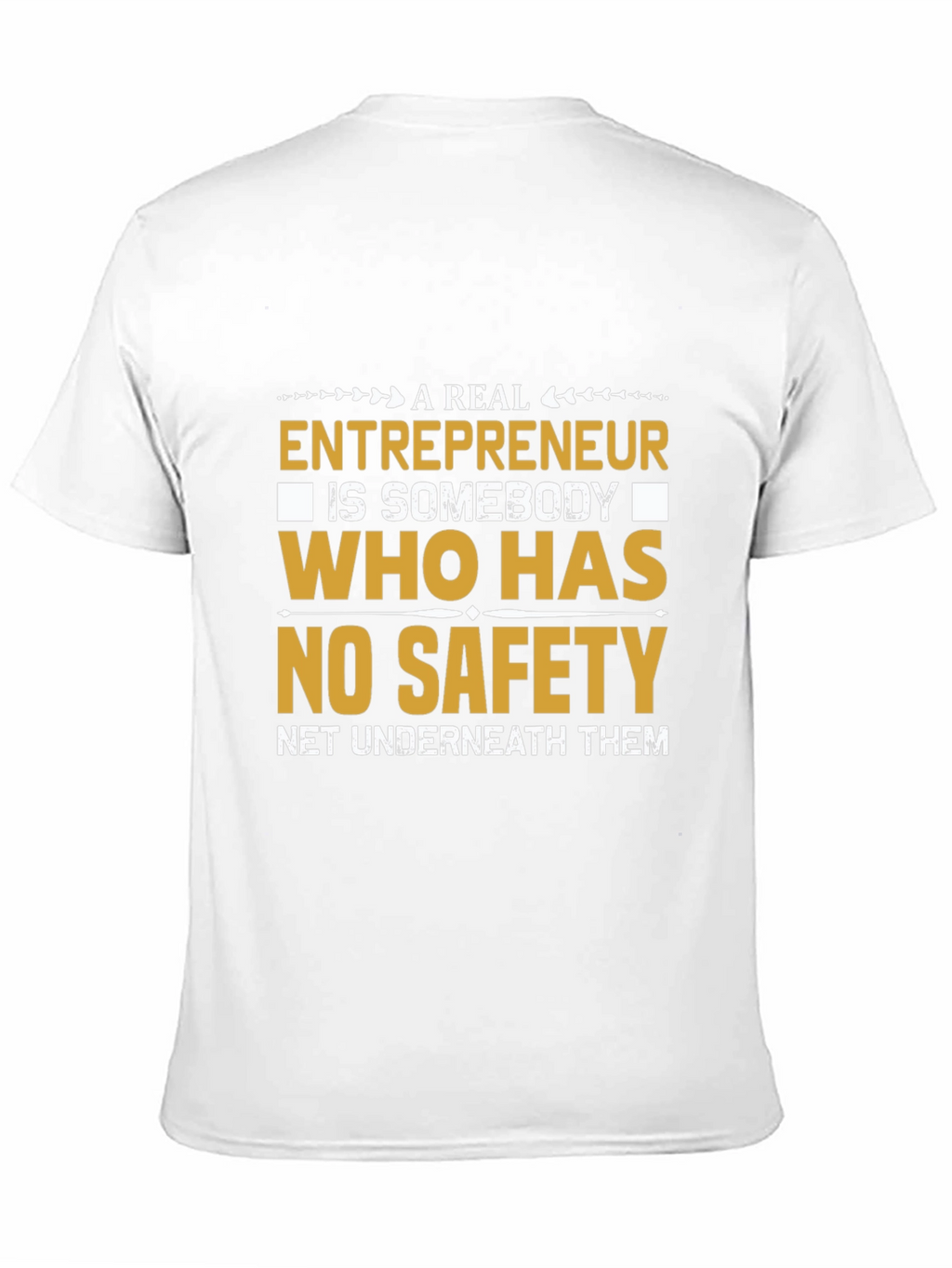 Entrepreneurial T-Shirt: No Safety Net Design