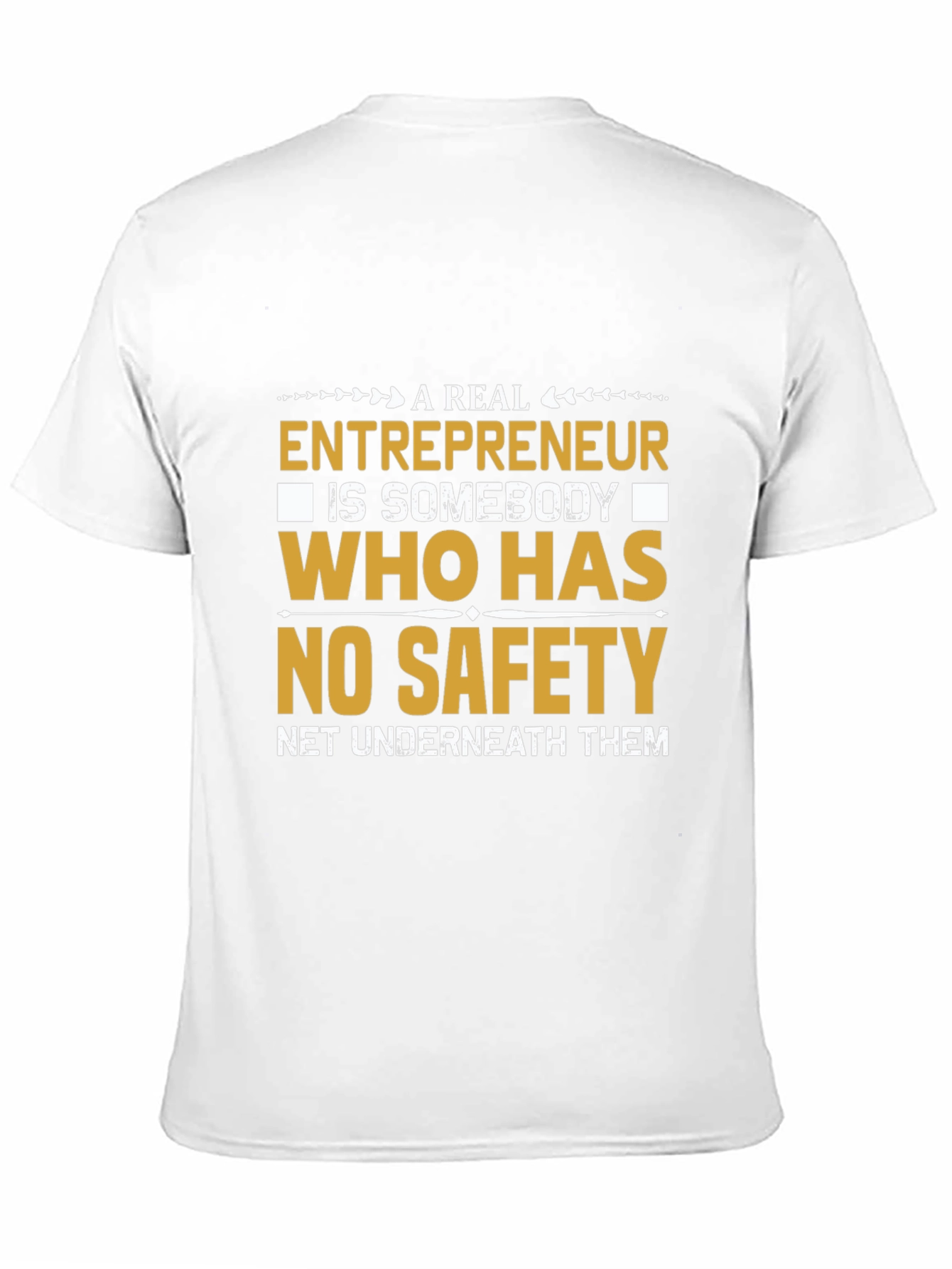 Entrepreneurial T-Shirt: No Safety Net Design