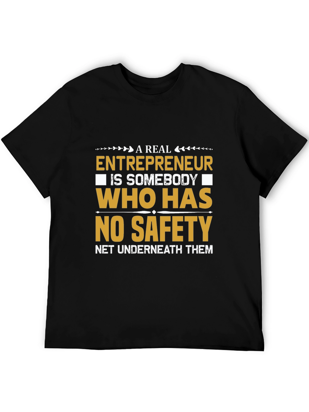 Entrepreneurial T-Shirt: No Safety Net Design