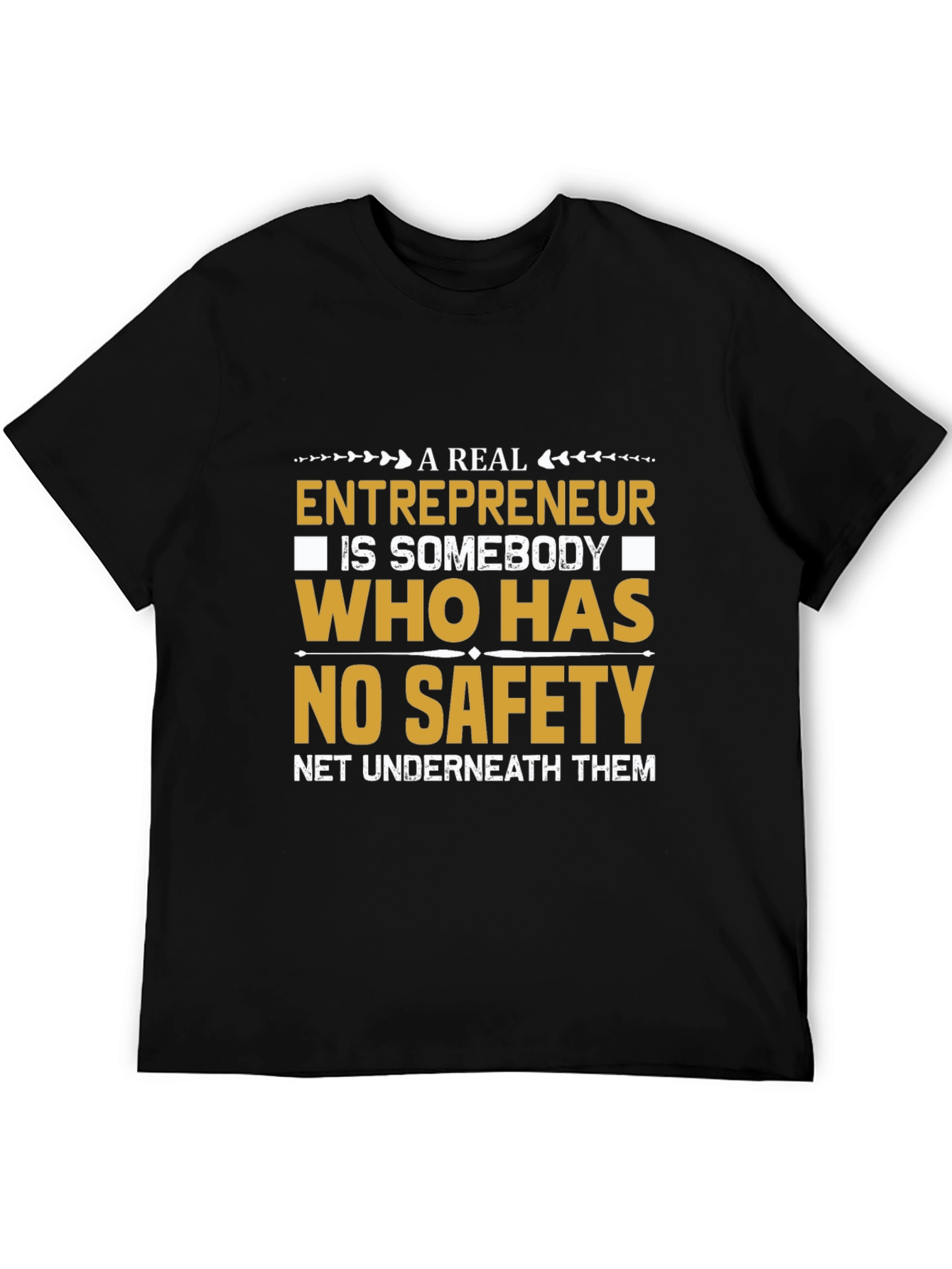 Entrepreneurial T-Shirt: No Safety Net Design