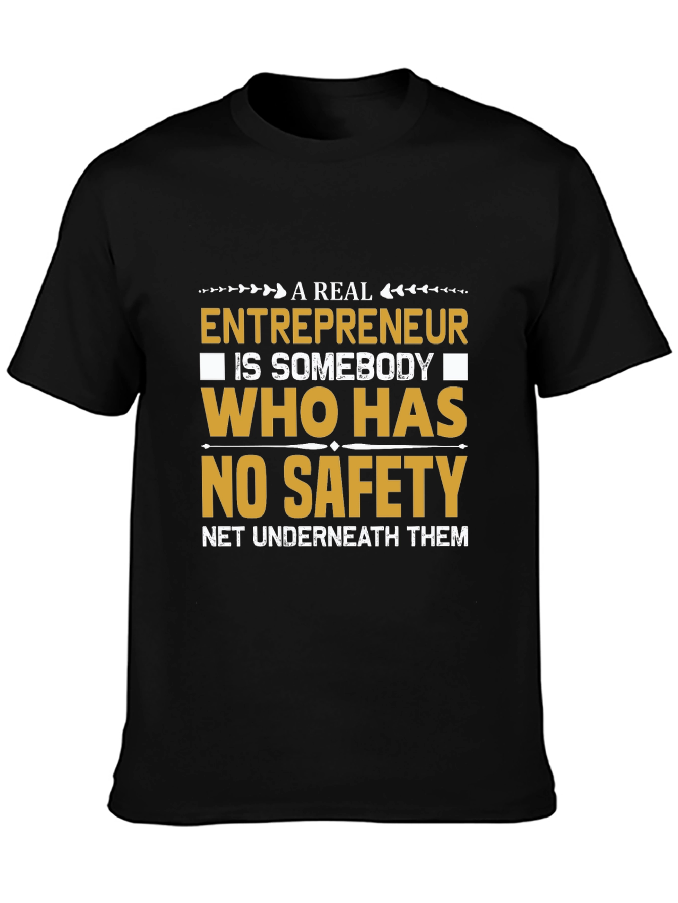 Entrepreneurial T-Shirt: No Safety Net Design