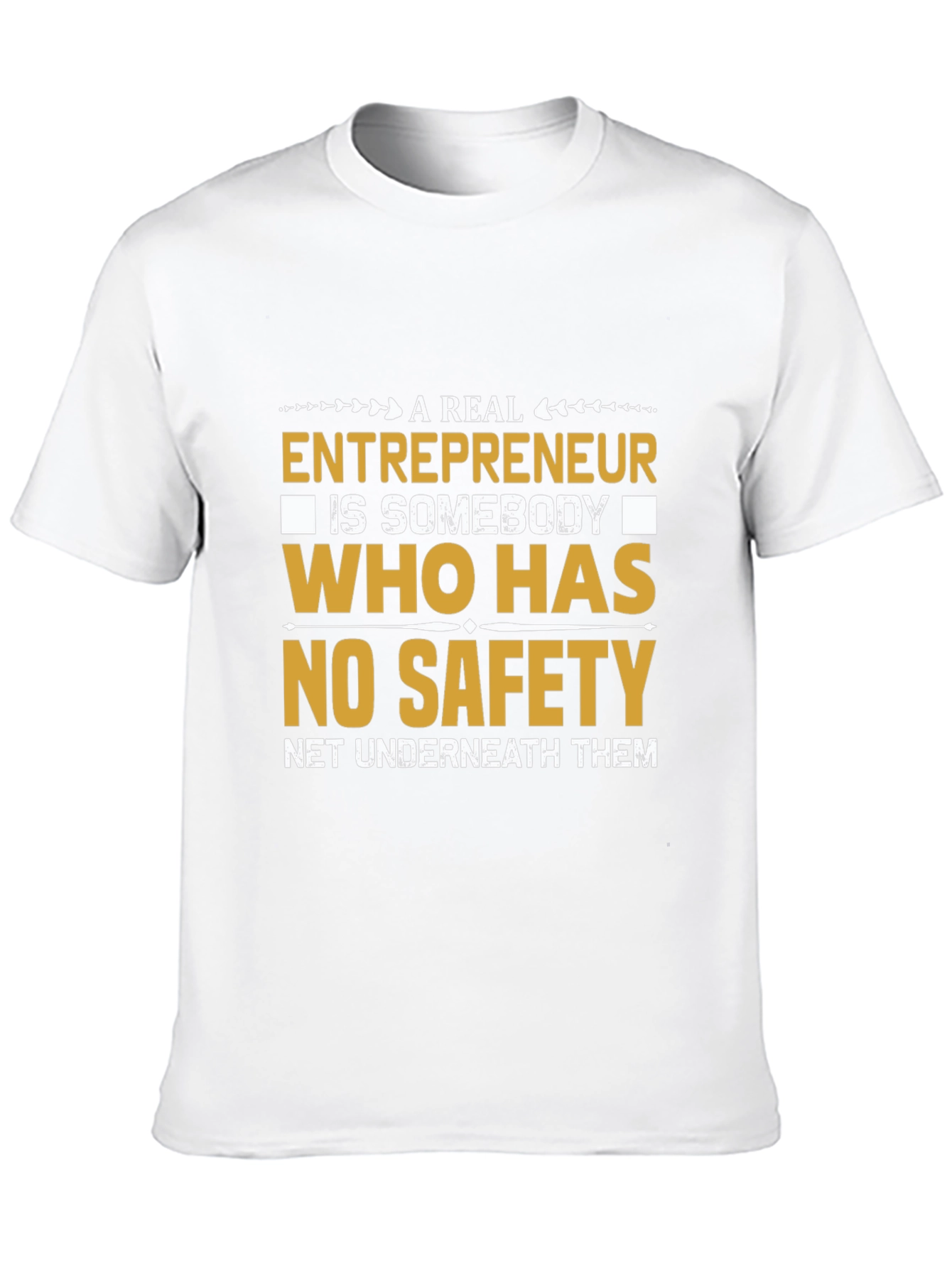 Entrepreneurial T-Shirt: No Safety Net Design