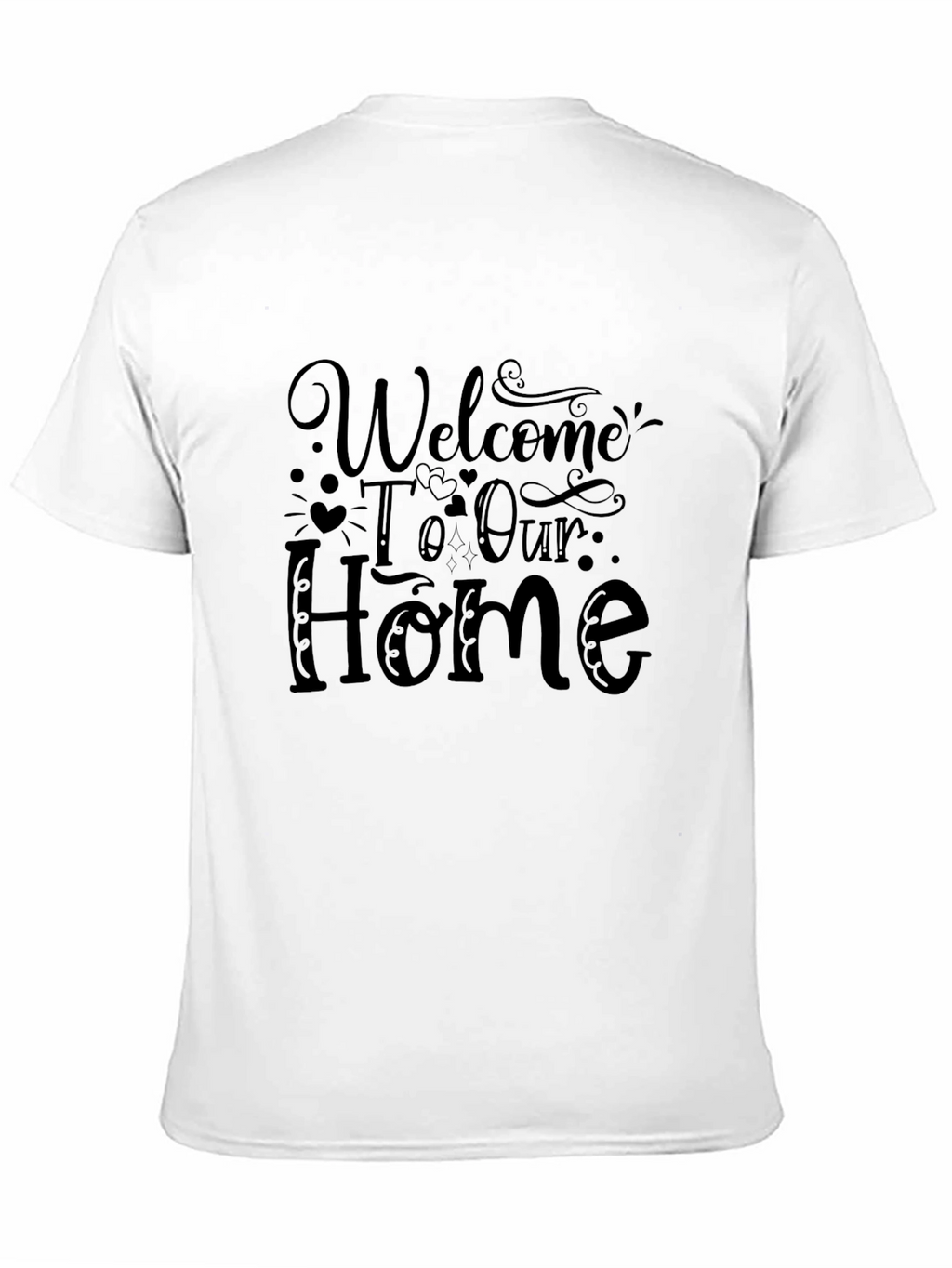 Welcome To Our Home Graphic T-Shirt
