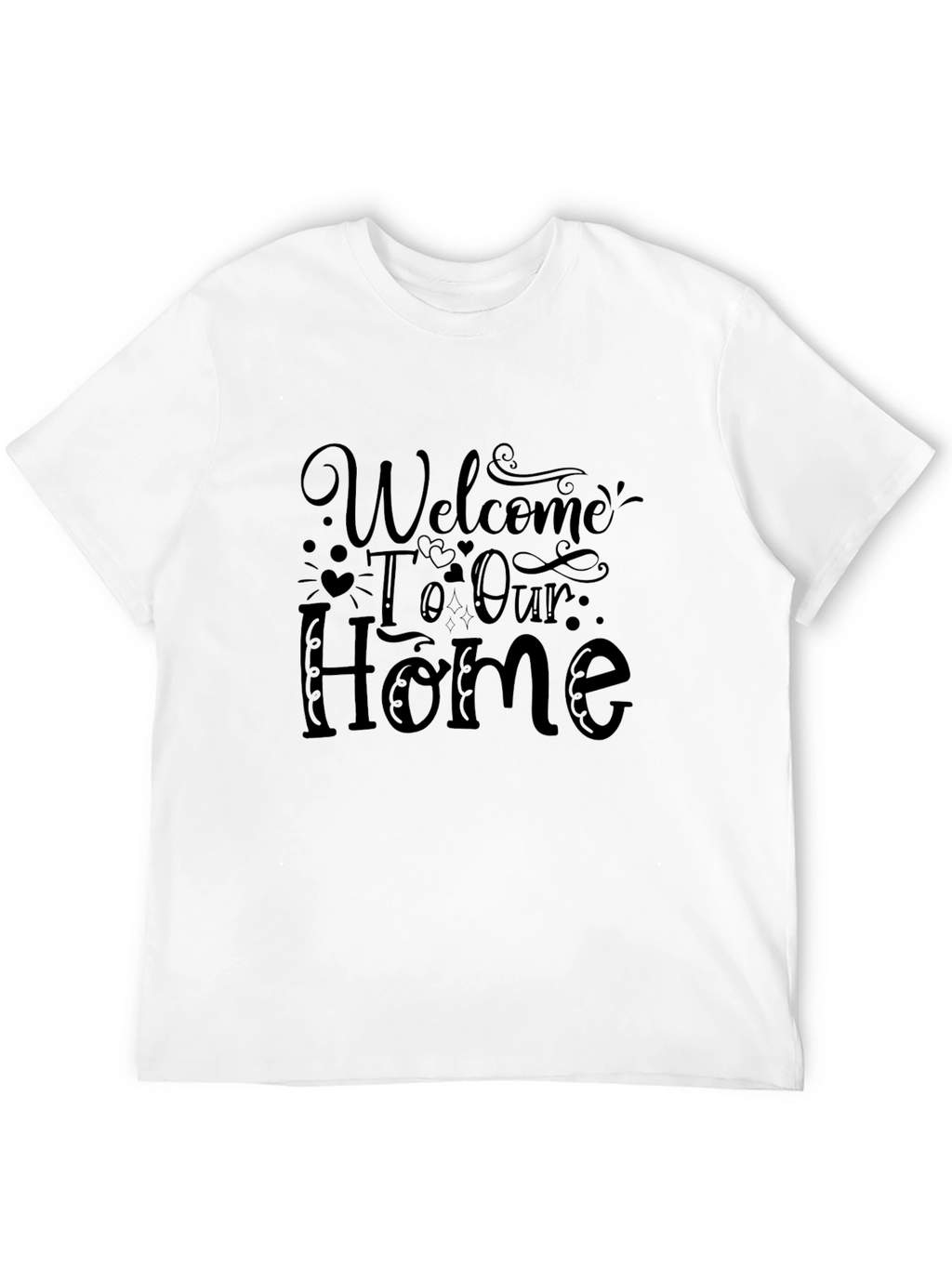 Welcome To Our Home Graphic T-Shirt