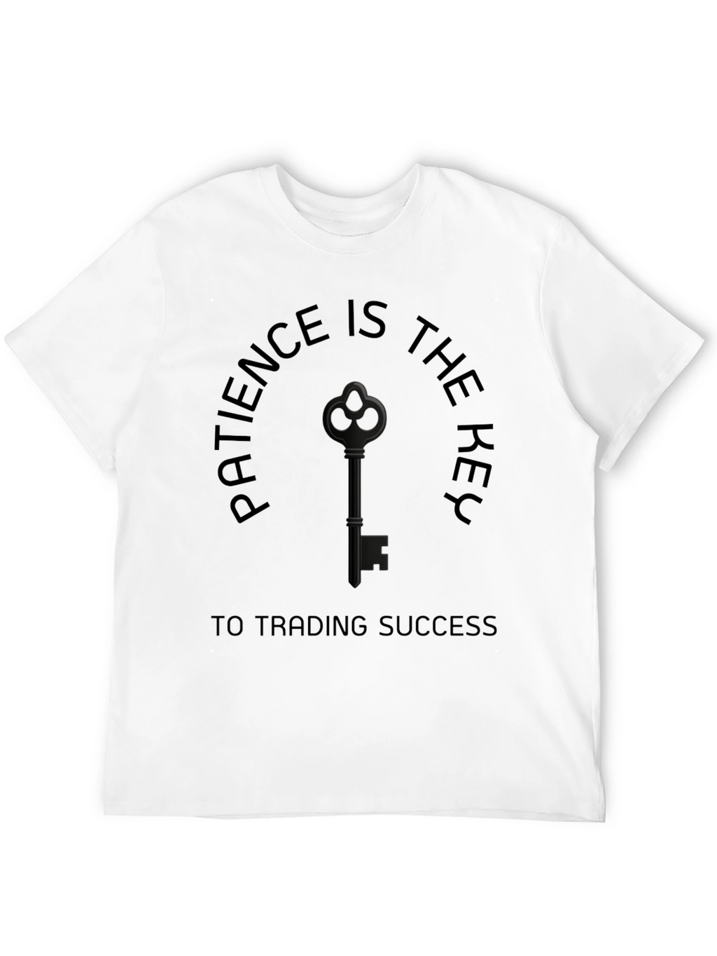 Patience Key Trading Success Graphic T-Shirt
