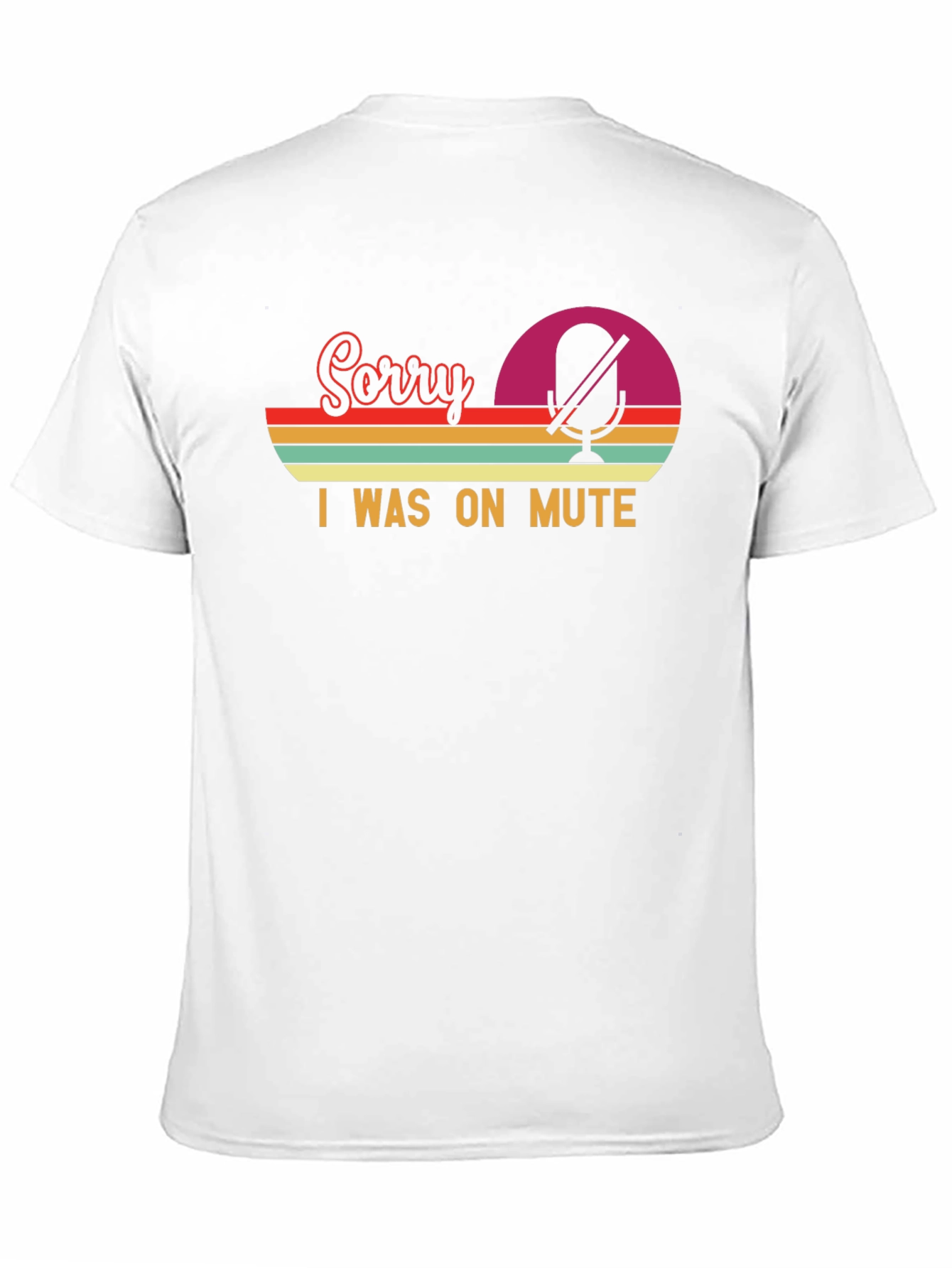 Sorry I Was On Mute - Retro T-Shirt