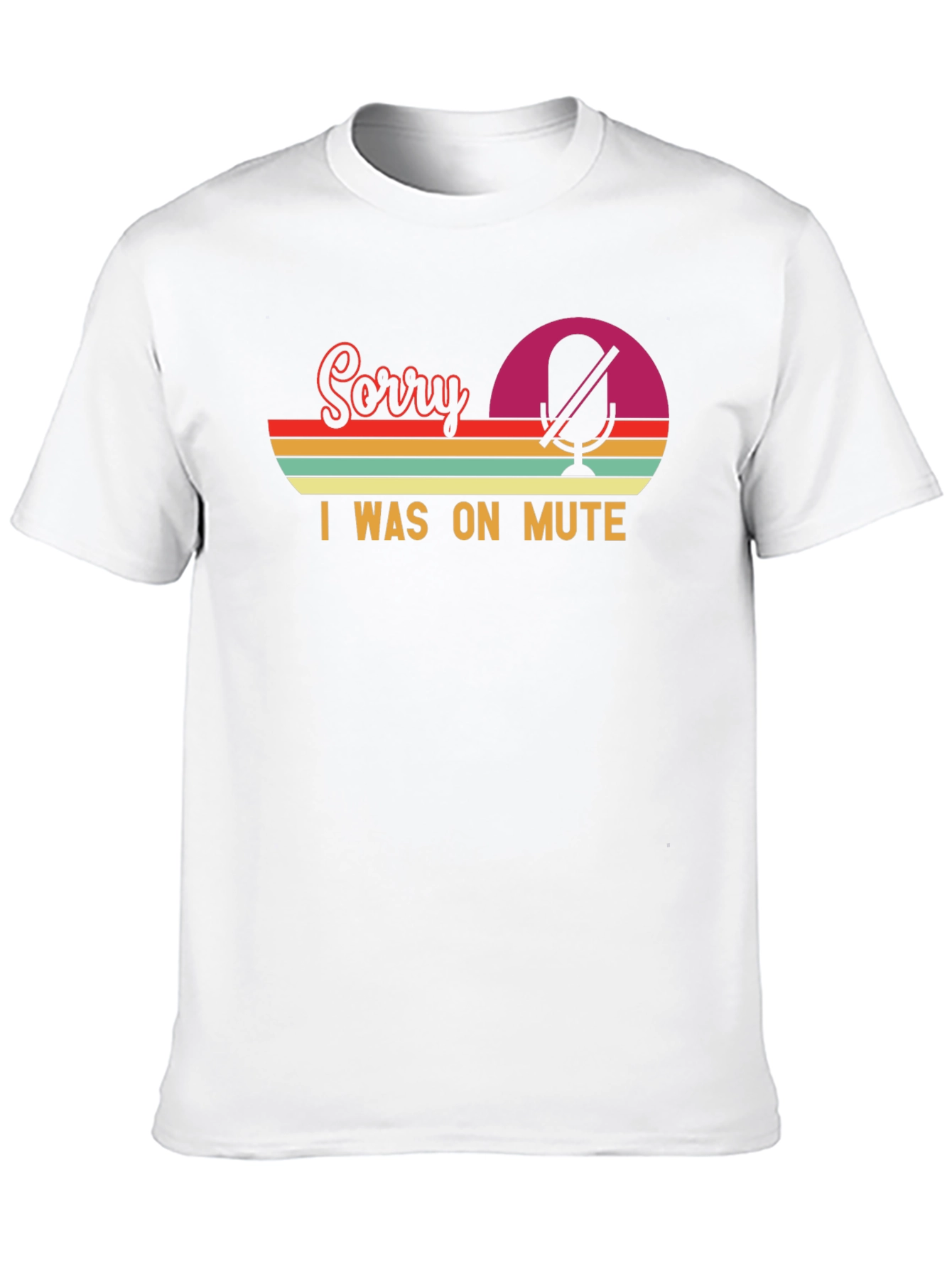 Sorry I Was On Mute - Retro T-Shirt