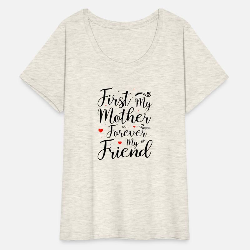 First My Mother Forever My Friend