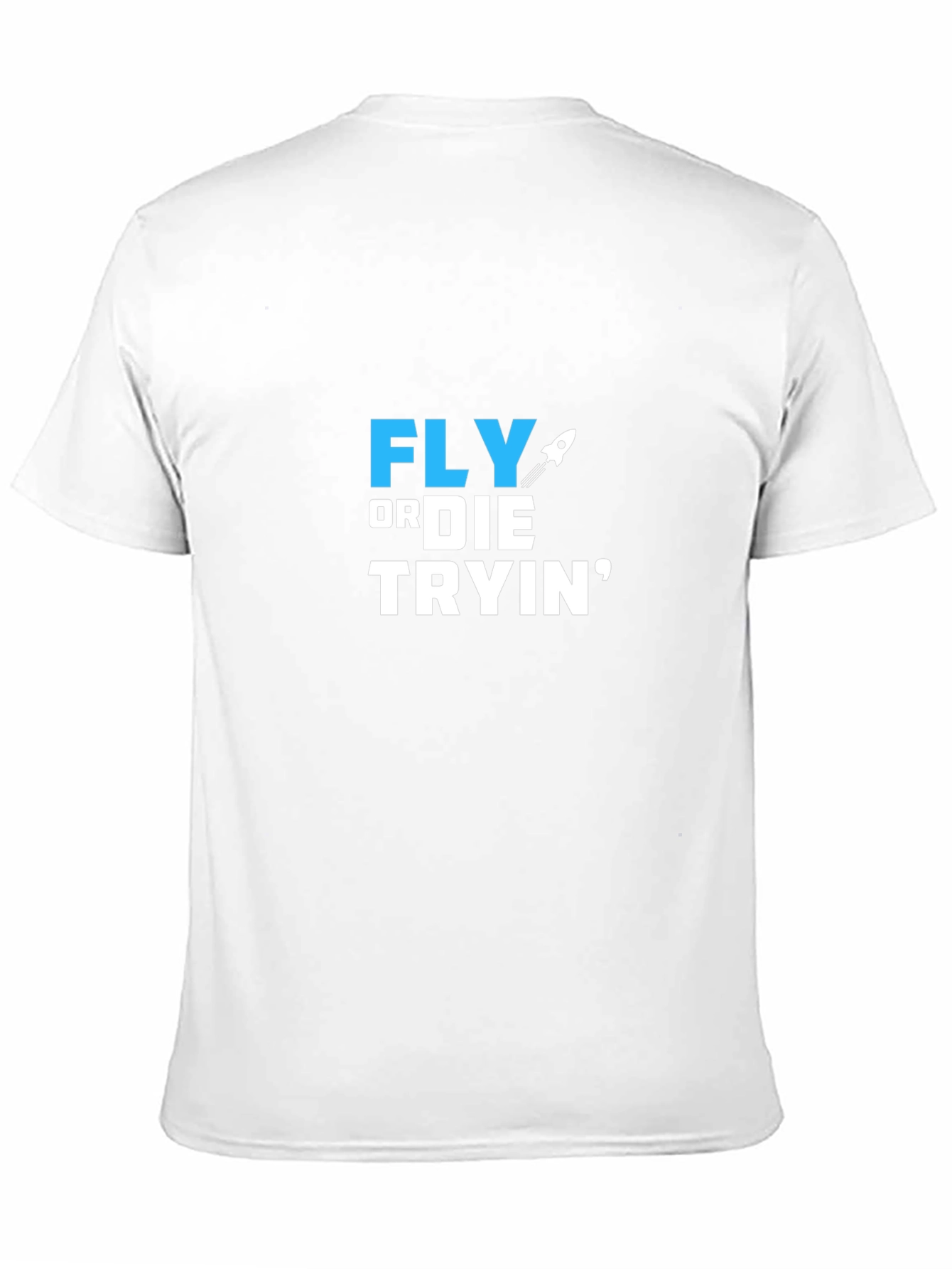 Fly or Die Tryin Graphic T-Shirt