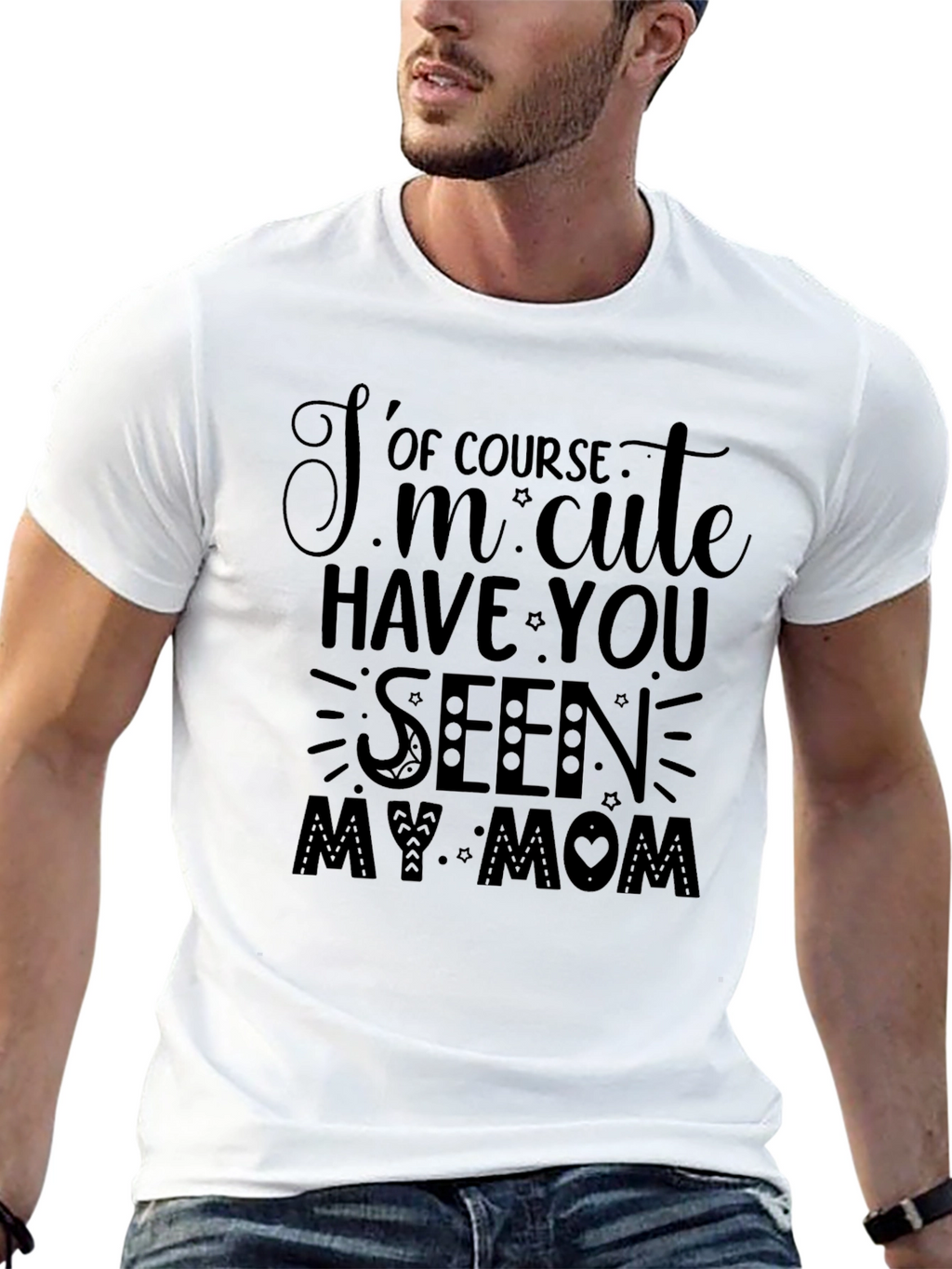 Cute Mom T-Shirt: Of Course Im Cute