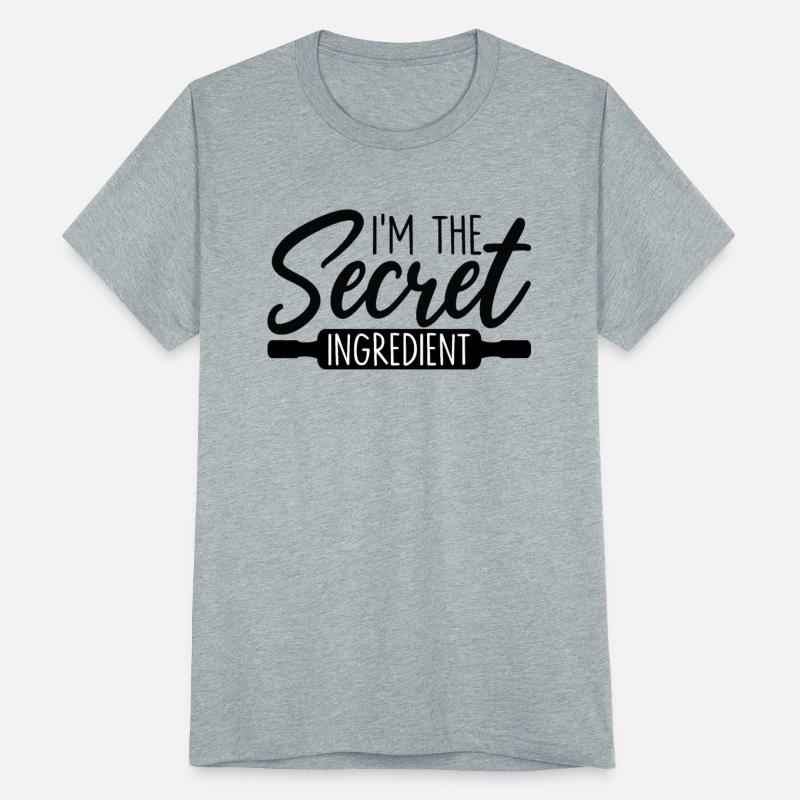 Funny Baker Quote I'm The Secret Ingredient