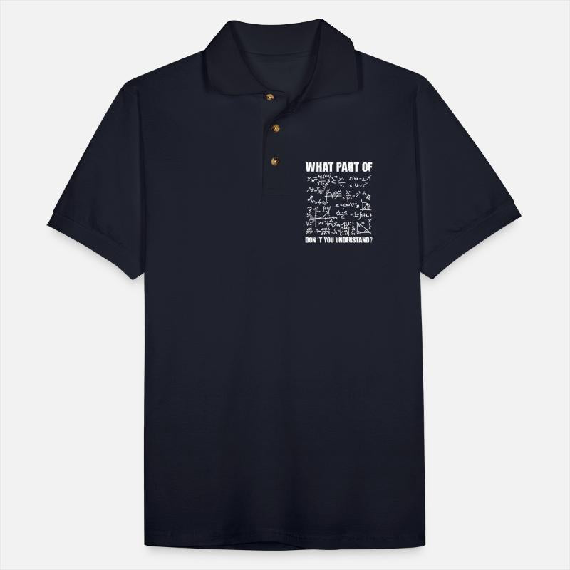 Funny Mathematics Teacher Shirt - WHAT PART OF...