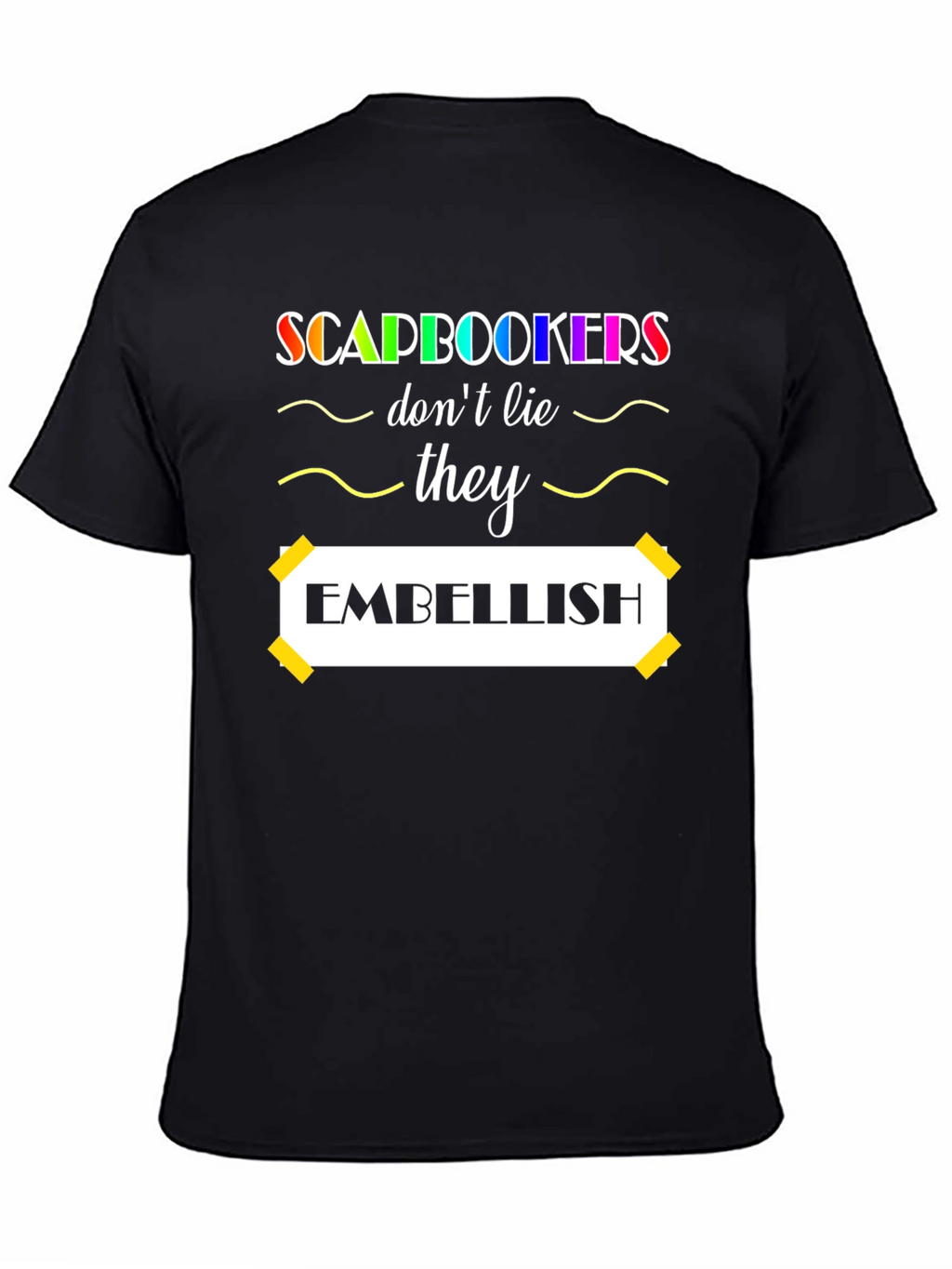 Scrapbookers Embellish Graphic Tee