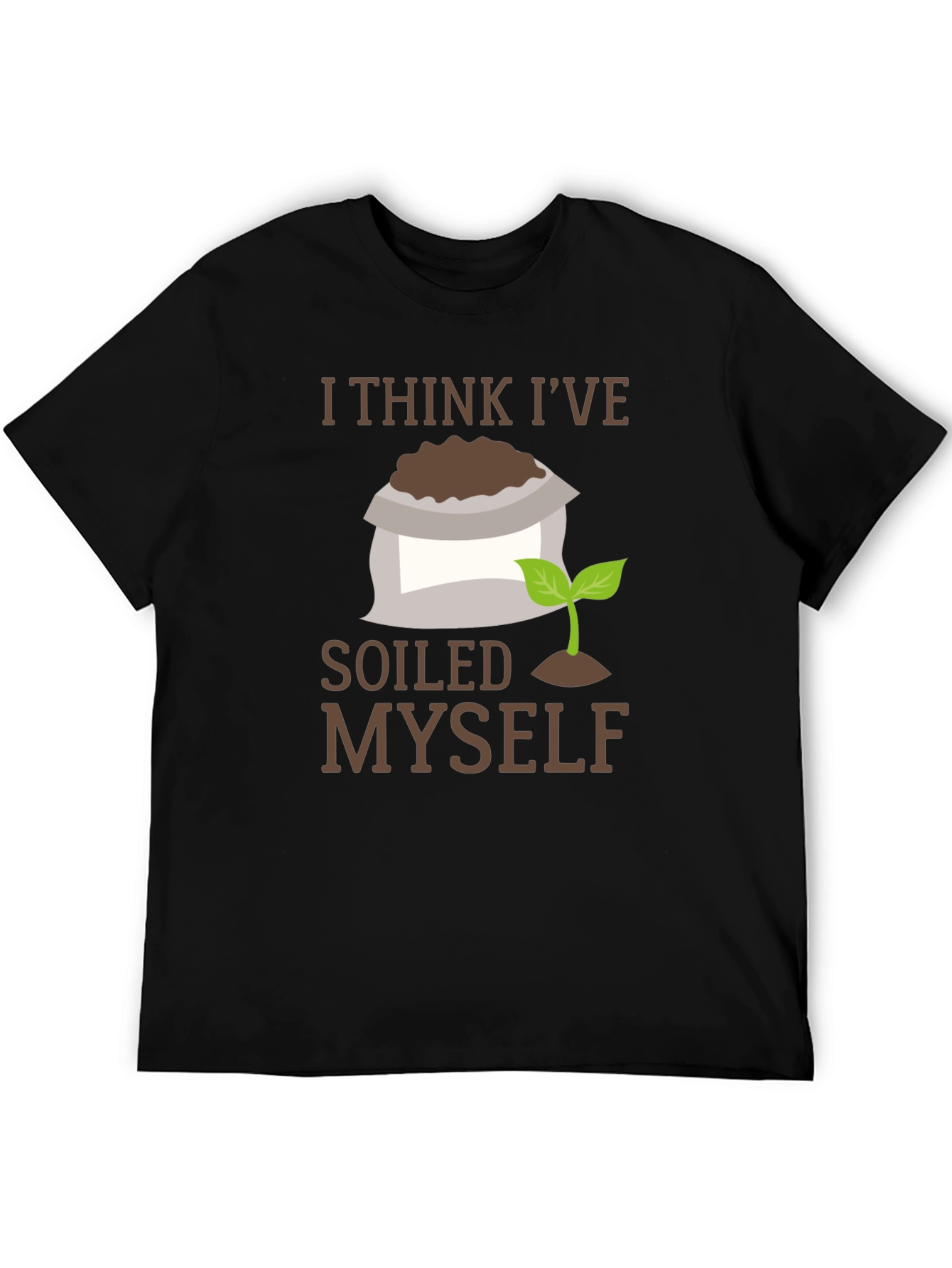 I Think Ive Soiled Myself T-Shirt