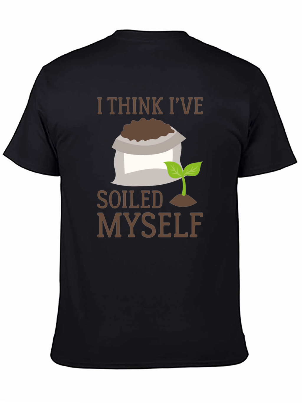 I Think Ive Soiled Myself T-Shirt
