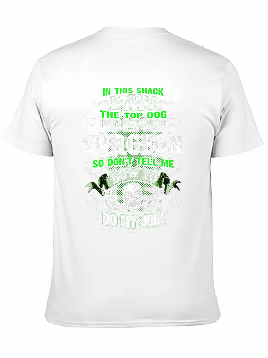 Top Dog Surgeon T-Shirt - Funny Graphic Tee