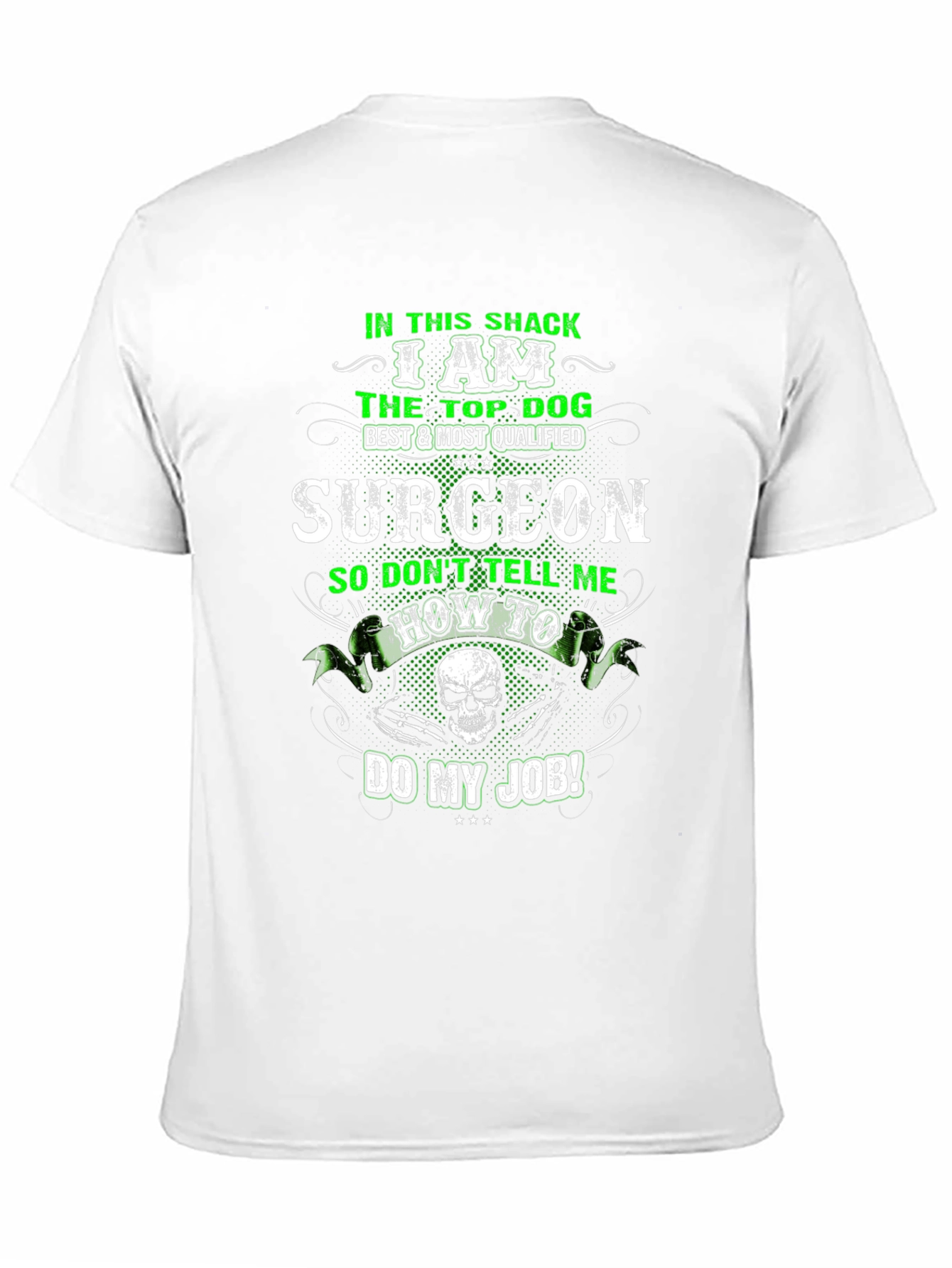 Top Dog Surgeon T-Shirt - Funny Graphic Tee