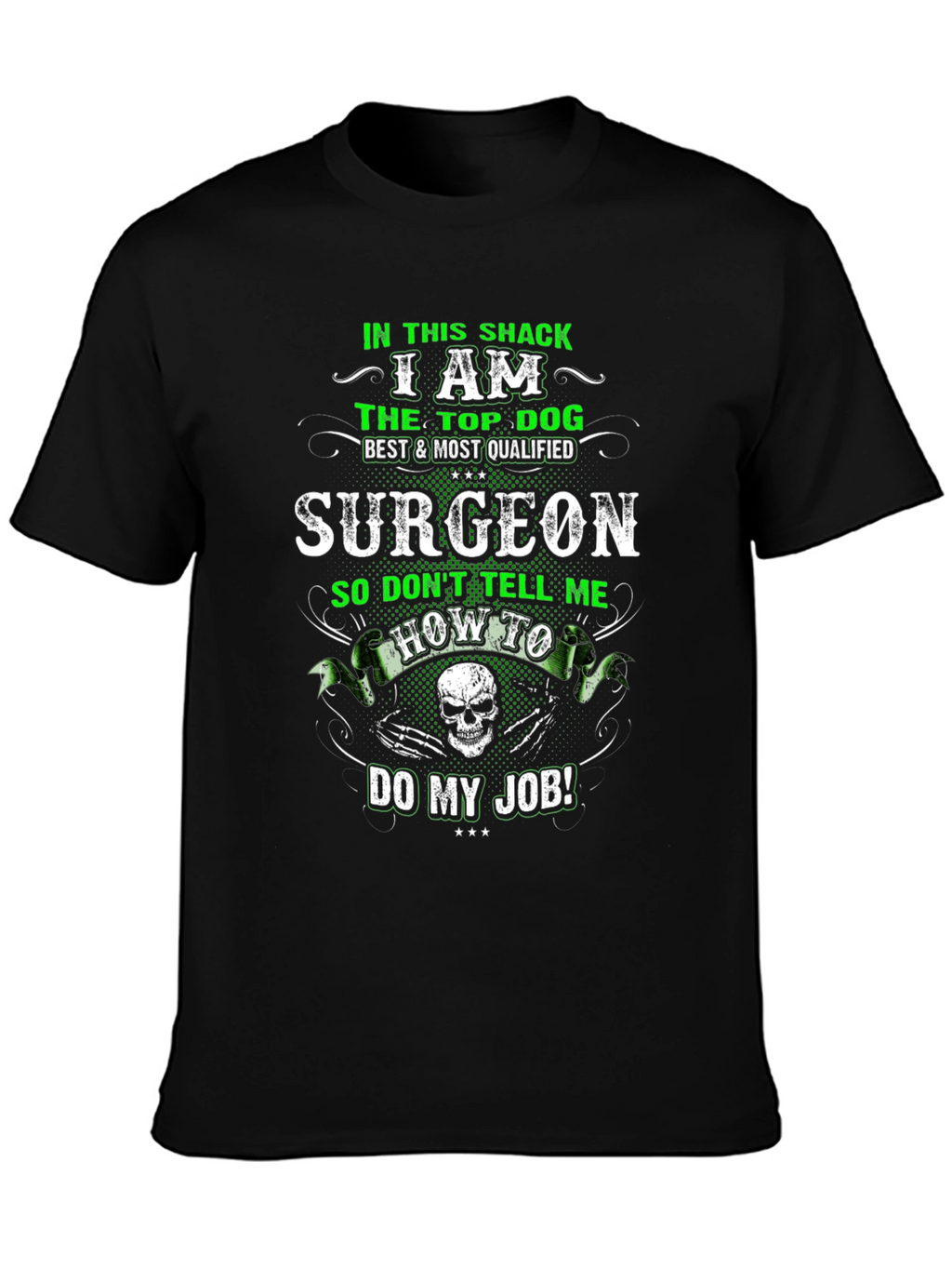 Top Dog Surgeon T-Shirt - Funny Graphic Tee