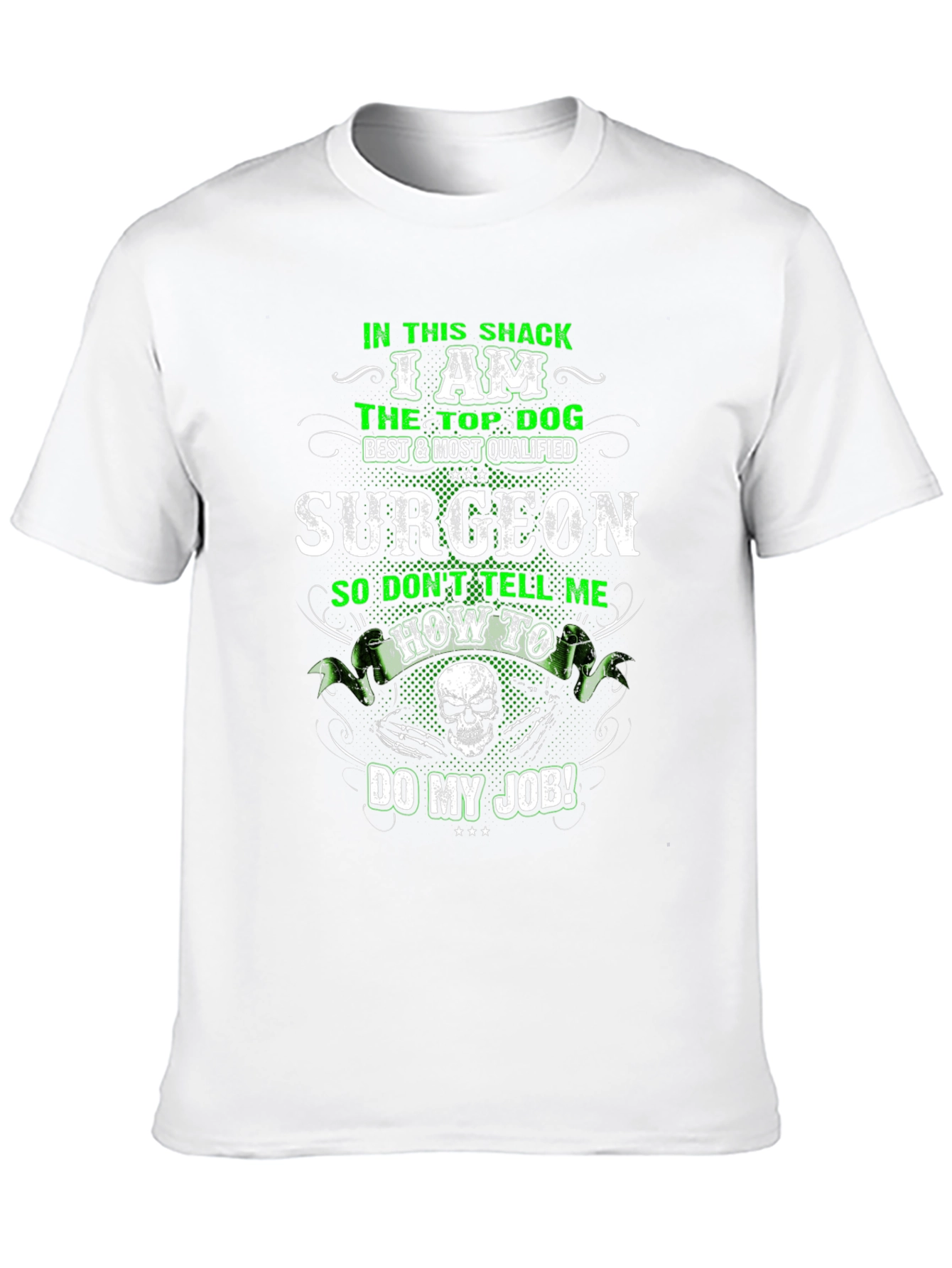 Top Dog Surgeon T-Shirt - Funny Graphic Tee