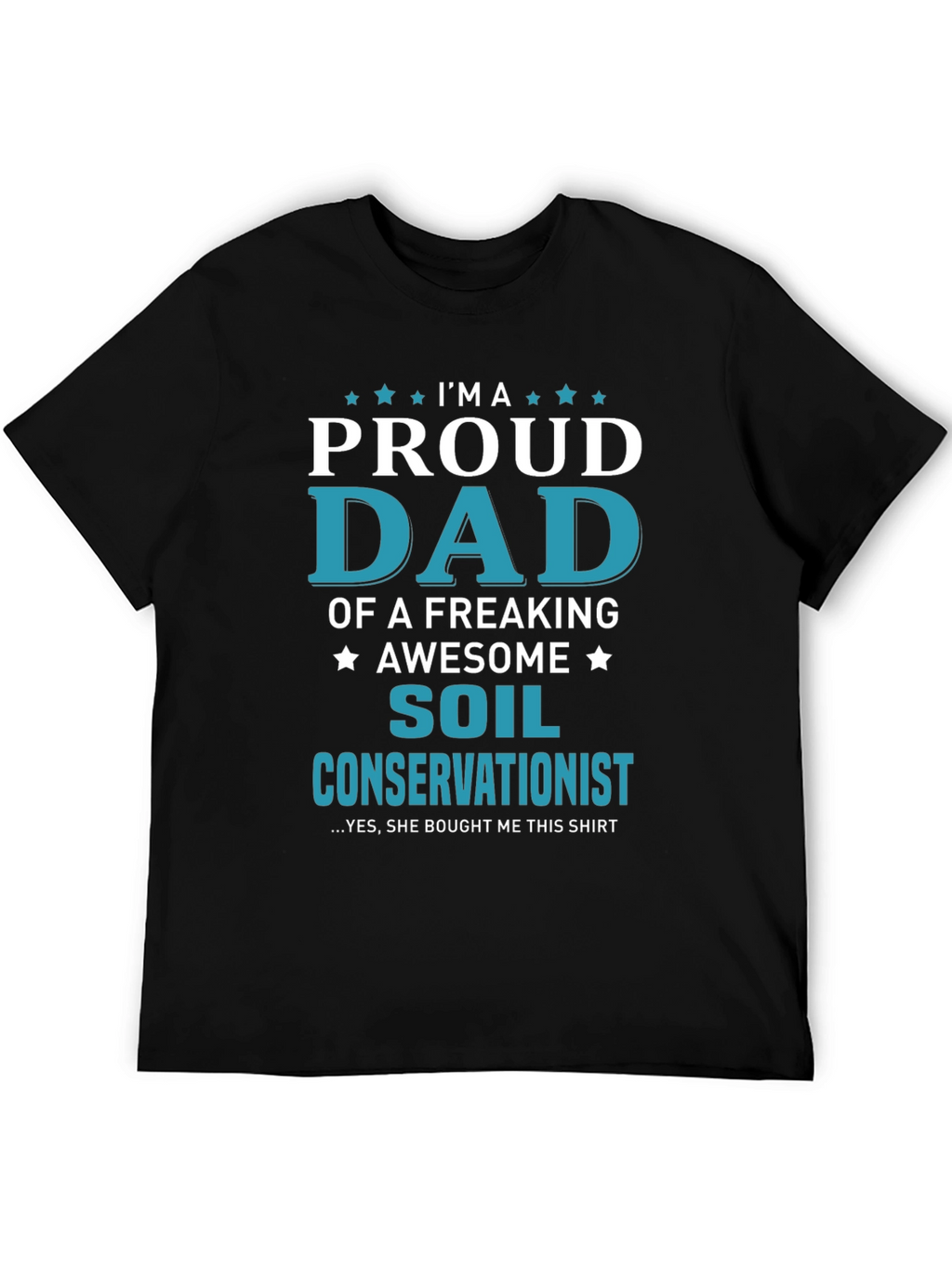 Proud Dad of Soil Conservationist T-Shirt