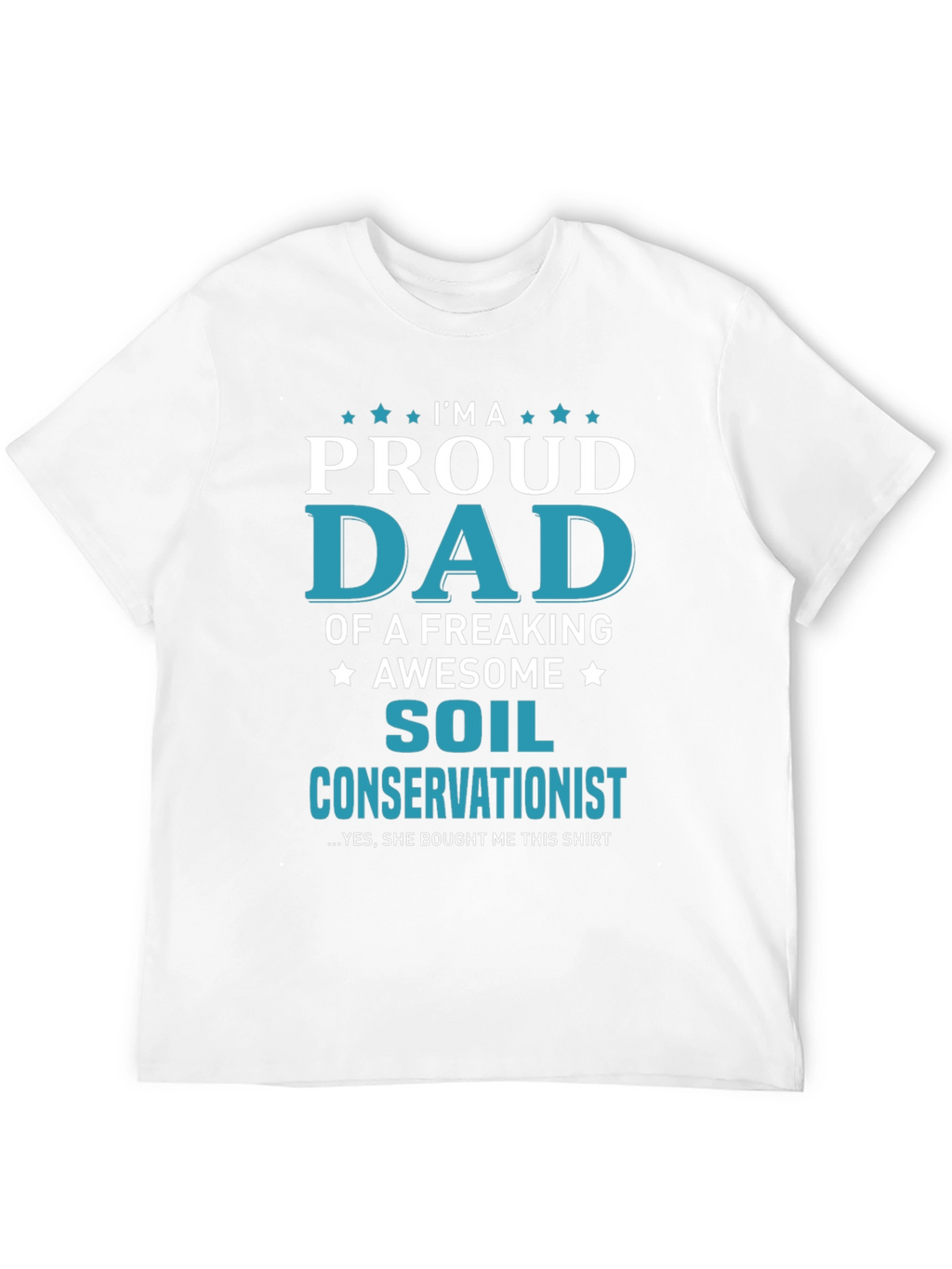 Proud Dad of Soil Conservationist T-Shirt