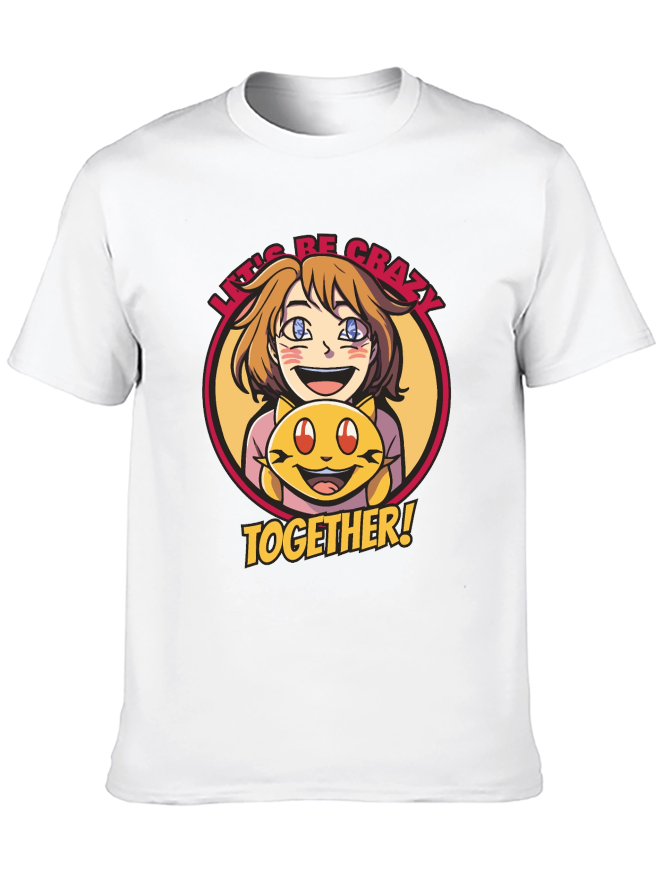 Lets Be Crazy Together Graphic Tee
