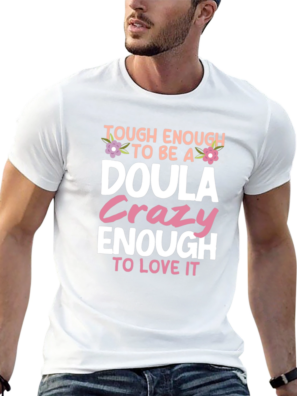 Tough Enough to be a Doula T-Shirt