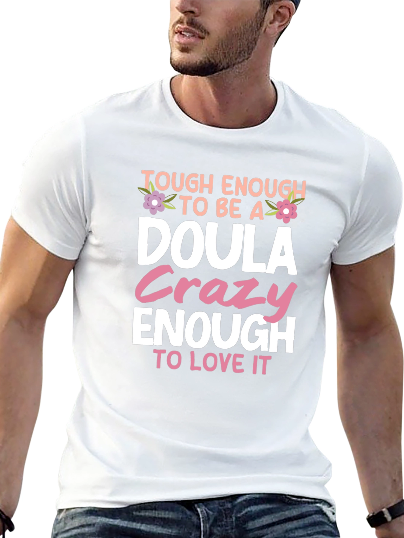 Tough Enough to be a Doula T-Shirt