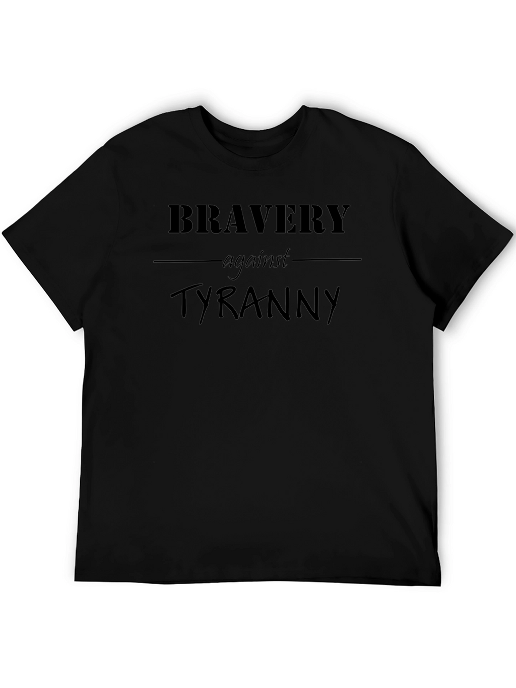 Bravery Against Tyranny Black Graphic Tee