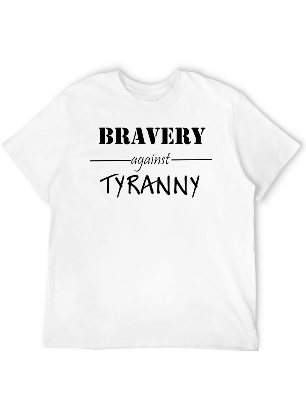 Bravery Against Tyranny Black Graphic Tee