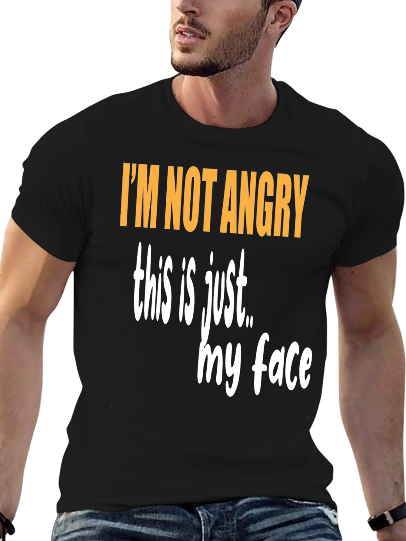 Funny Graphic T-Shirt - Im Not Angry