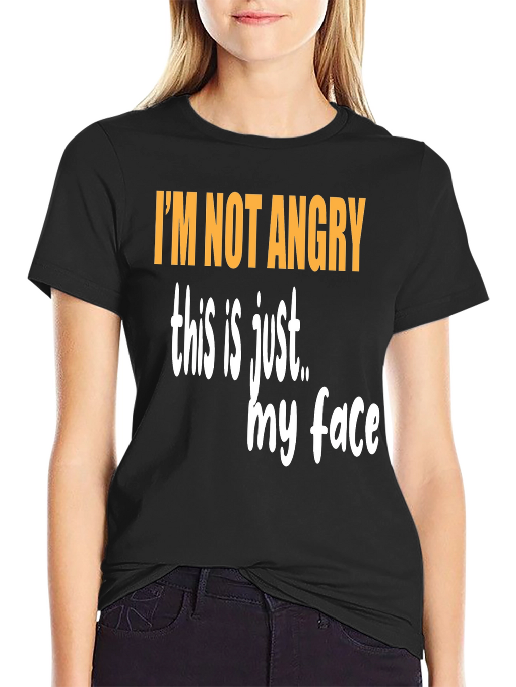Funny Graphic T-Shirt - Im Not Angry