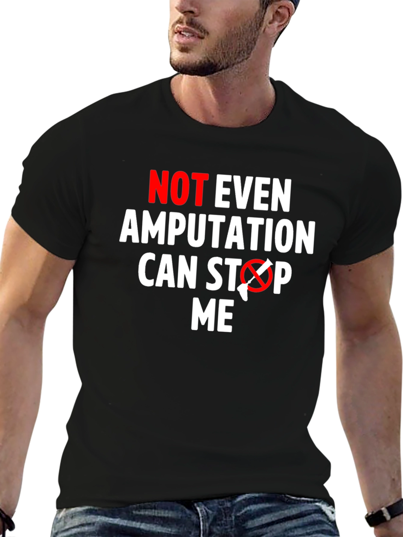 Amputation Cant Stop Me T-Shirt - Funny Motivational Tee
