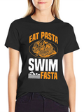 Eat Pasta Swim Fasta Graphic T-Shirt