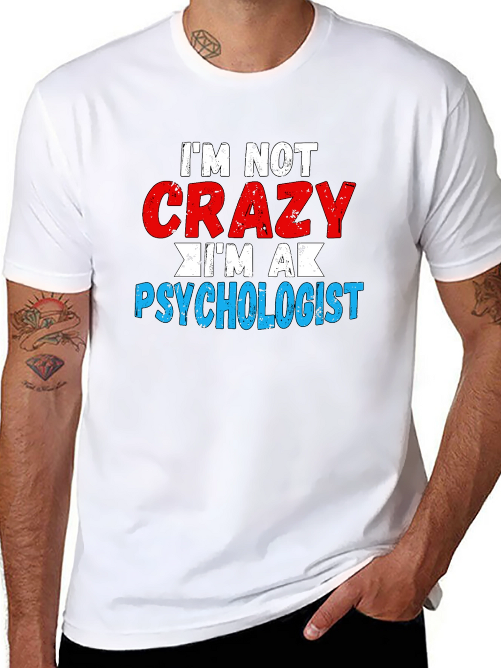 Im Not Crazy Im a Psychologist T-Shirt