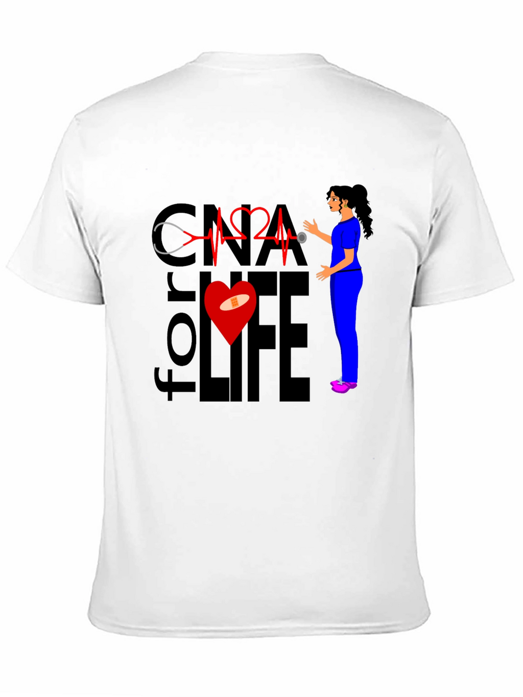 CNA for Life T-Shirt - Nurse Apparel