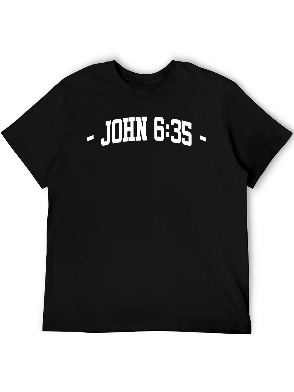 John 6:35 Graphic T-Shirt Religious Tee