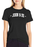 John 6:35 Graphic T-Shirt Religious Tee