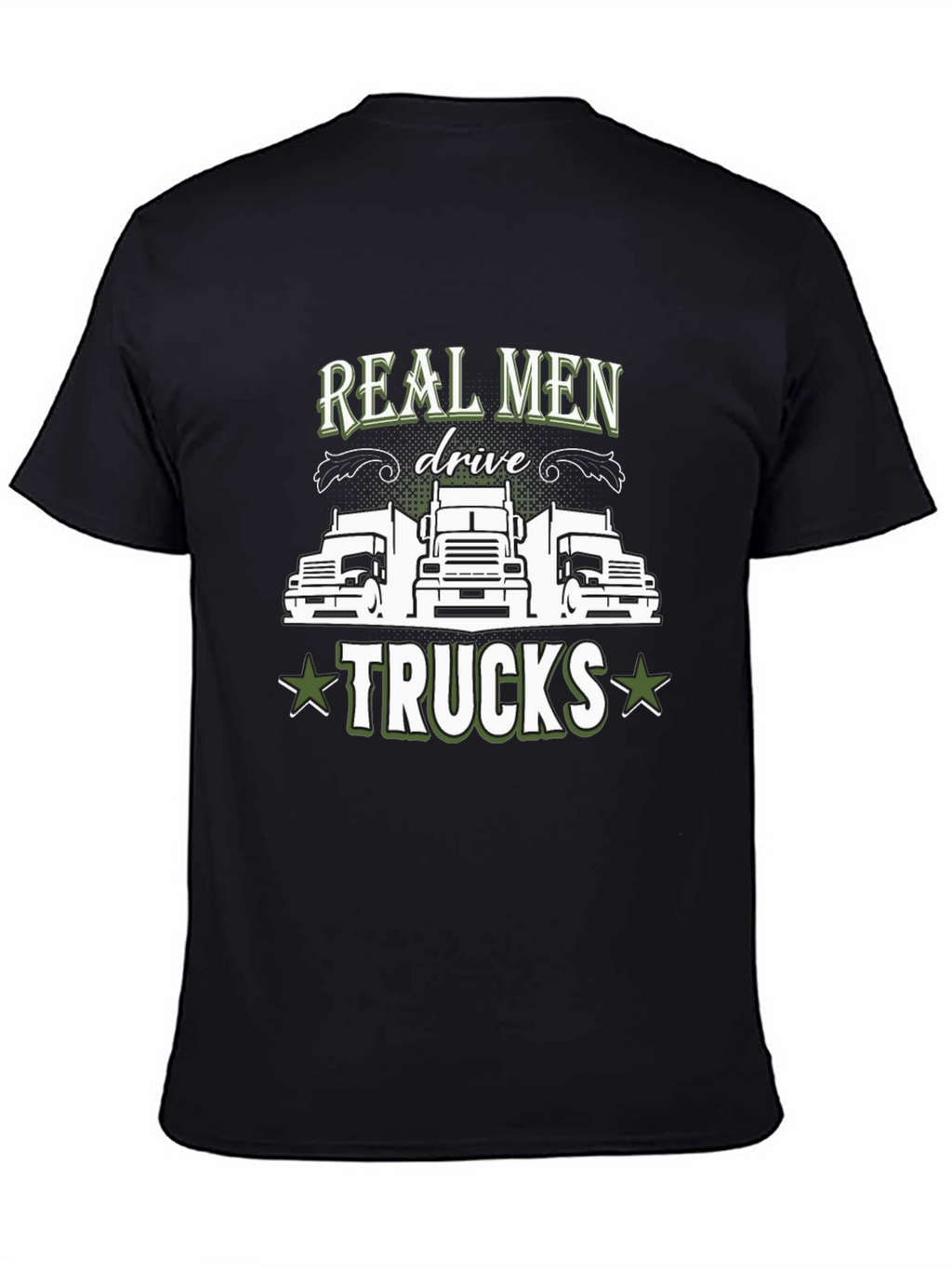 Real Men Drive Trucks Graphic T-Shirt