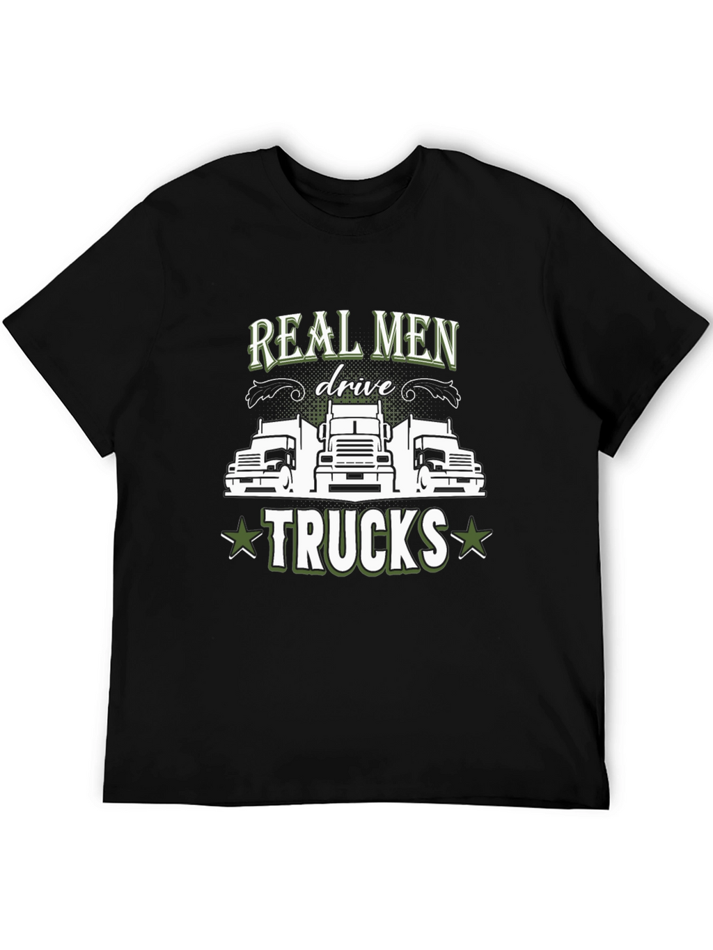 Real Men Drive Trucks Graphic T-Shirt
