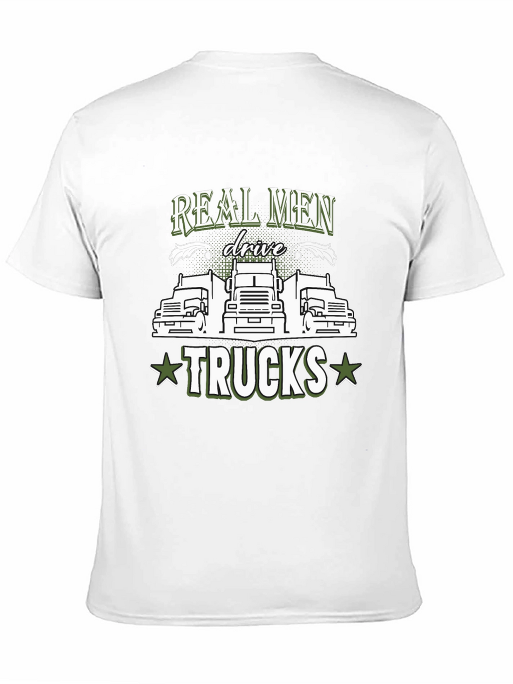 Real Men Drive Trucks Graphic T-Shirt