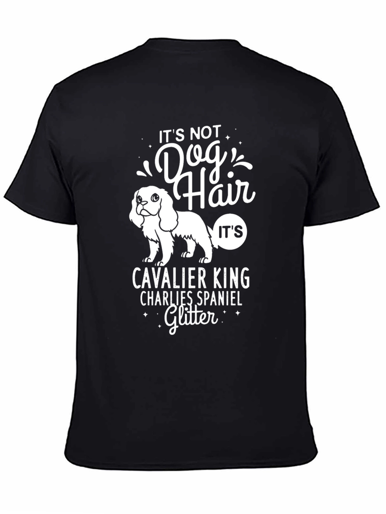 Dog Hair Glitter Cavalier King T-Shirt