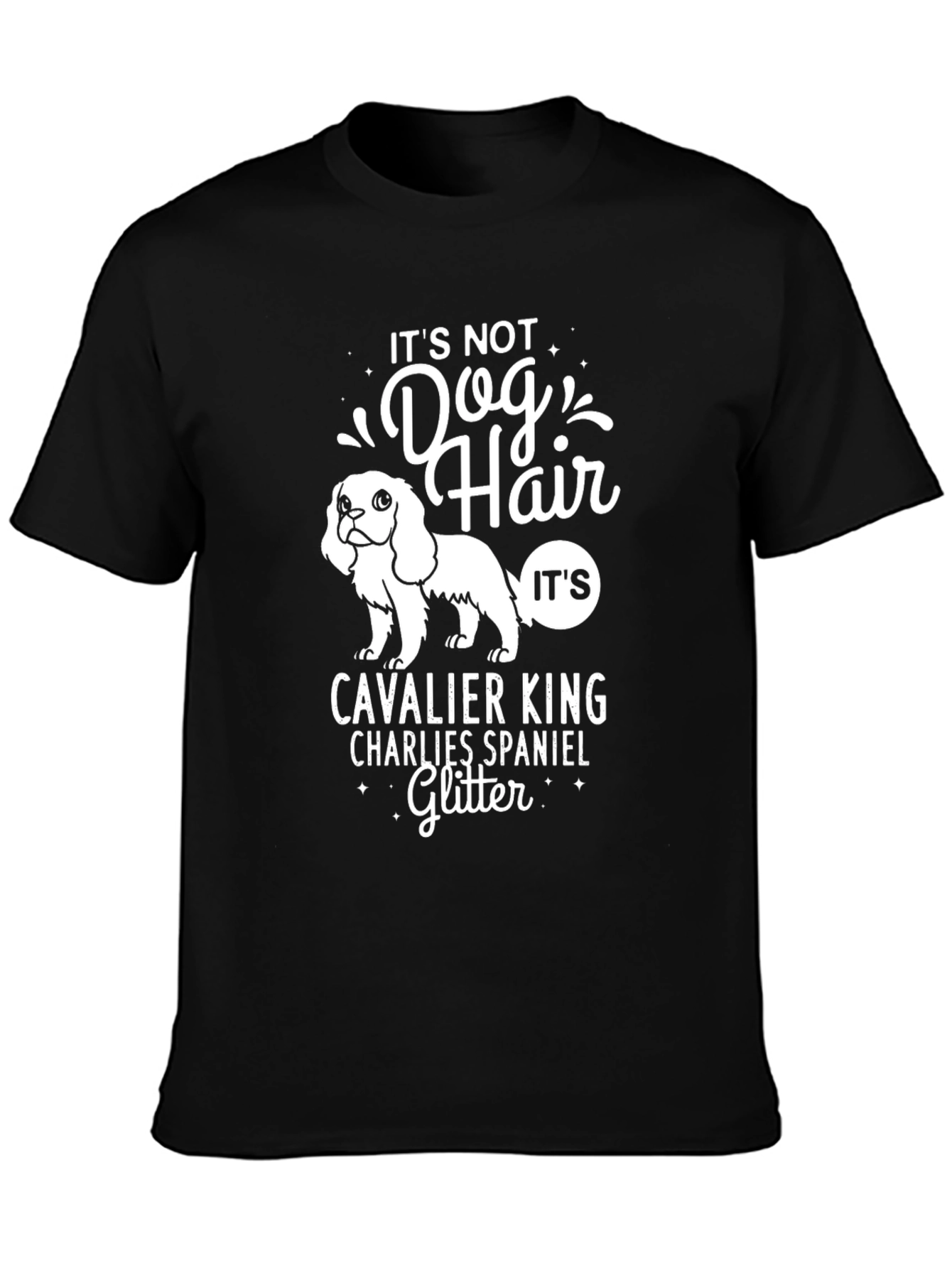 Dog Hair Glitter Cavalier King T-Shirt