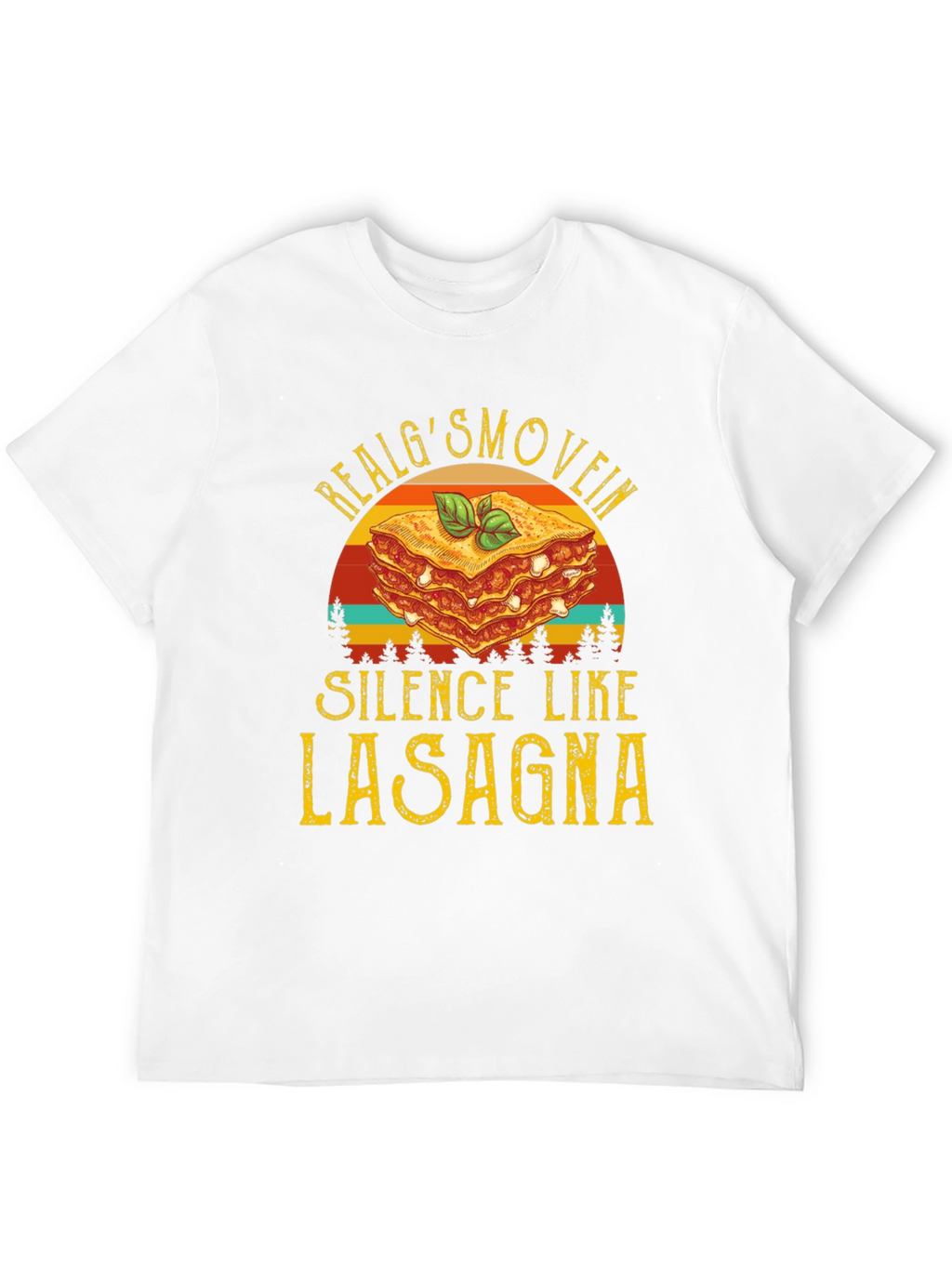 Real Gs Move in Silence Like Lasagna T-Shirt