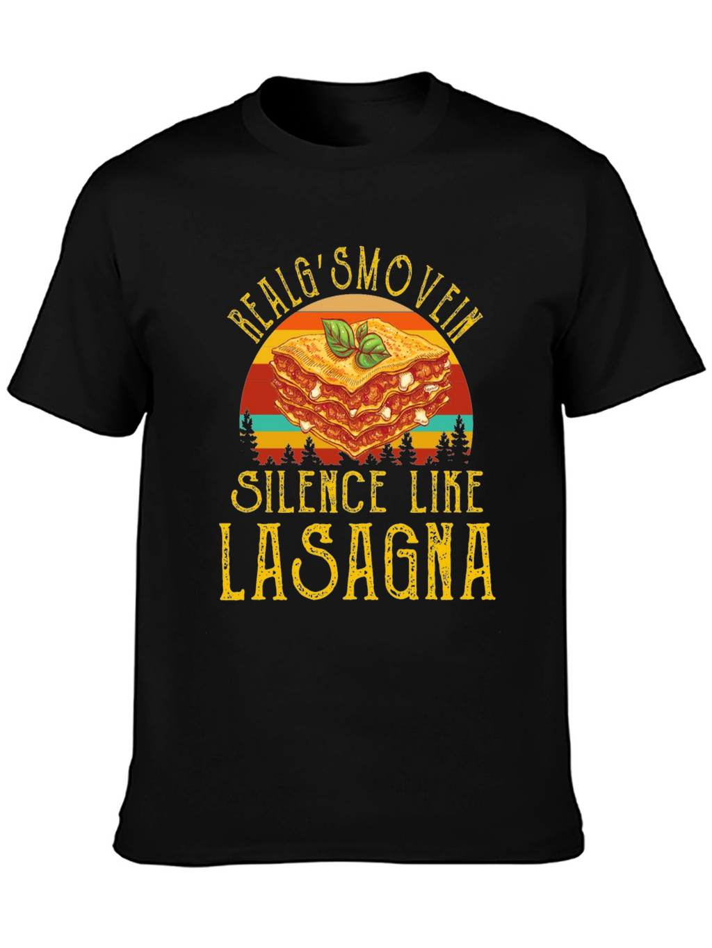 Real Gs Move in Silence Like Lasagna T-Shirt