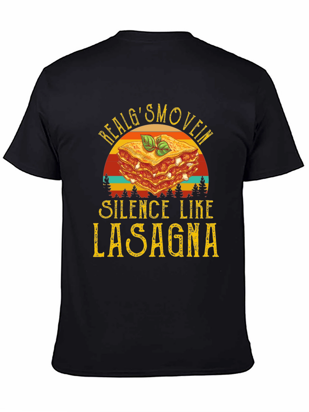 Real Gs Move in Silence Like Lasagna T-Shirt